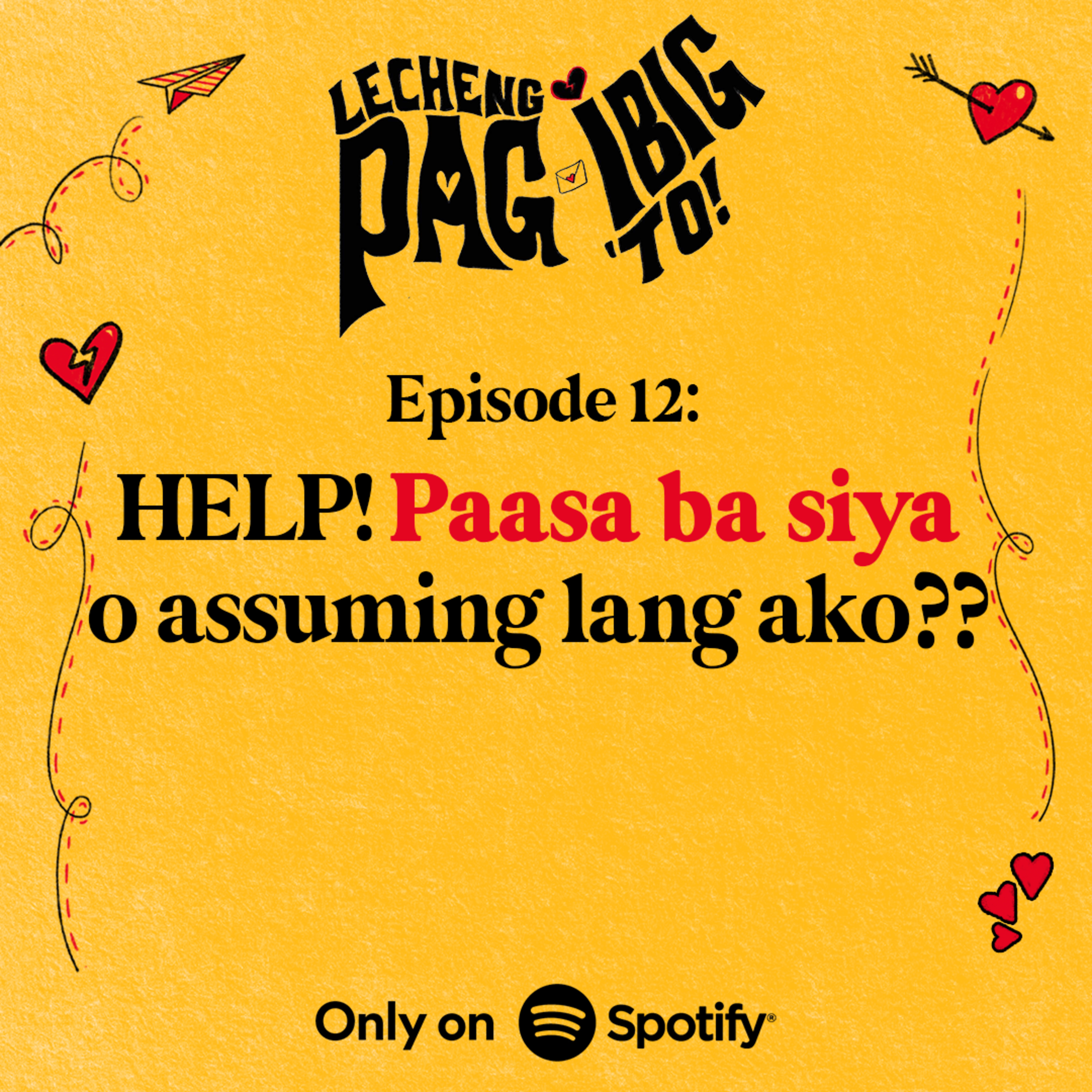12: HELP! PAASA BA SIYA O ASSUMING LANG AKO??? episode artwork