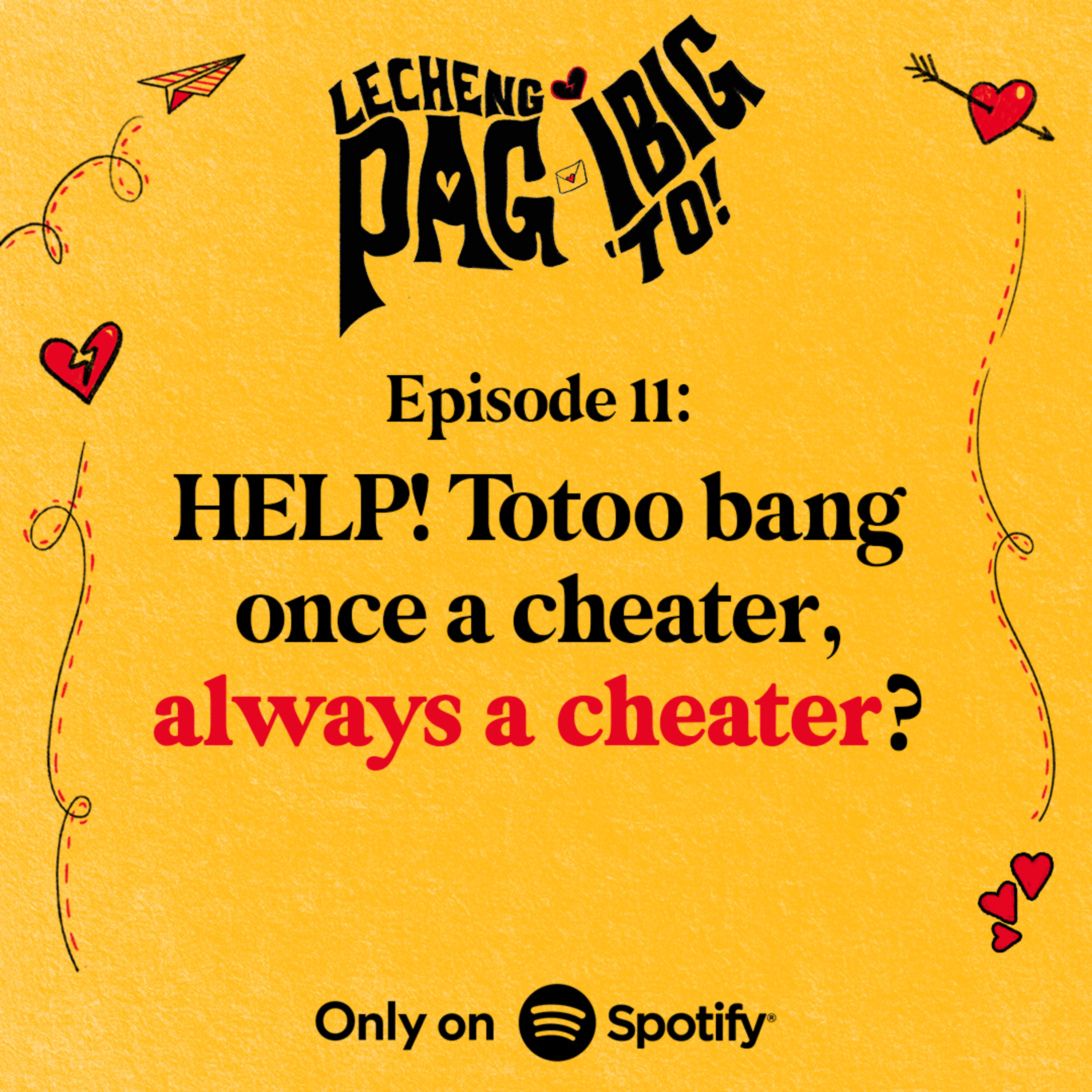11: HELP! TOTOO BANG ONCE A CHEATER, ALWAYS A CHEATER?? episode artwork