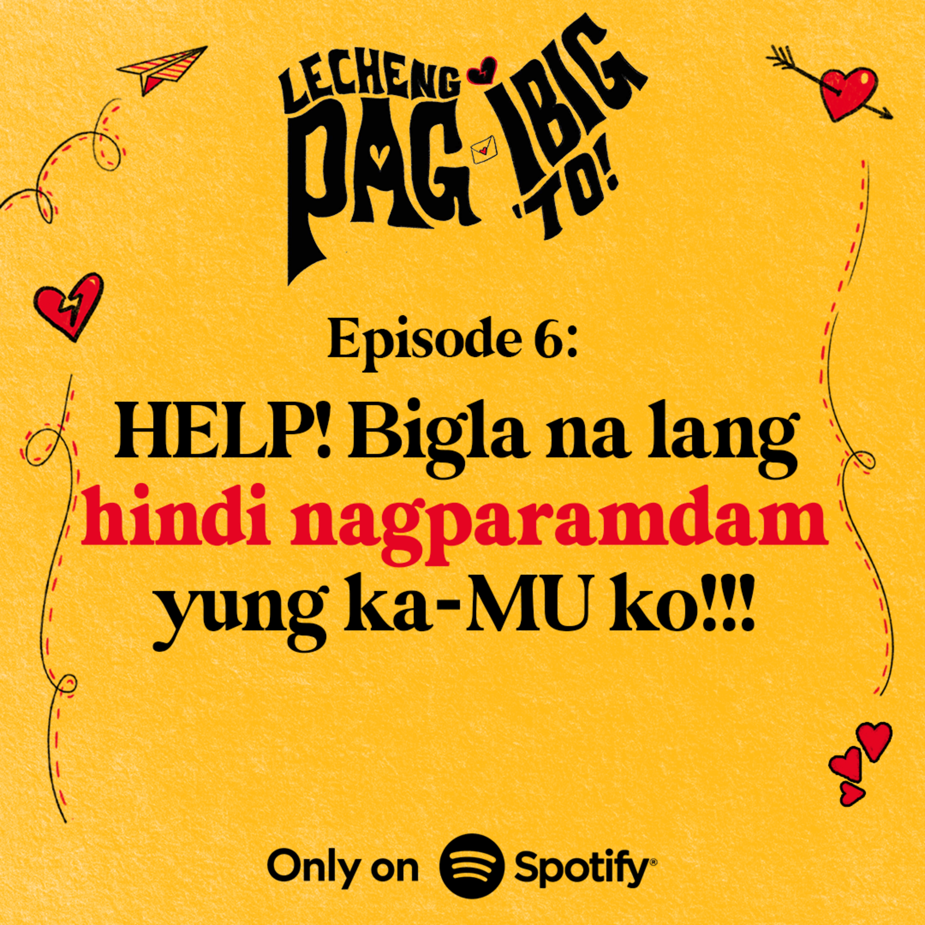 6: HELP! BIGLA NA LANG HINDI NAGPARAMDAM YUNG KA-MU KO!!! episode artwork
