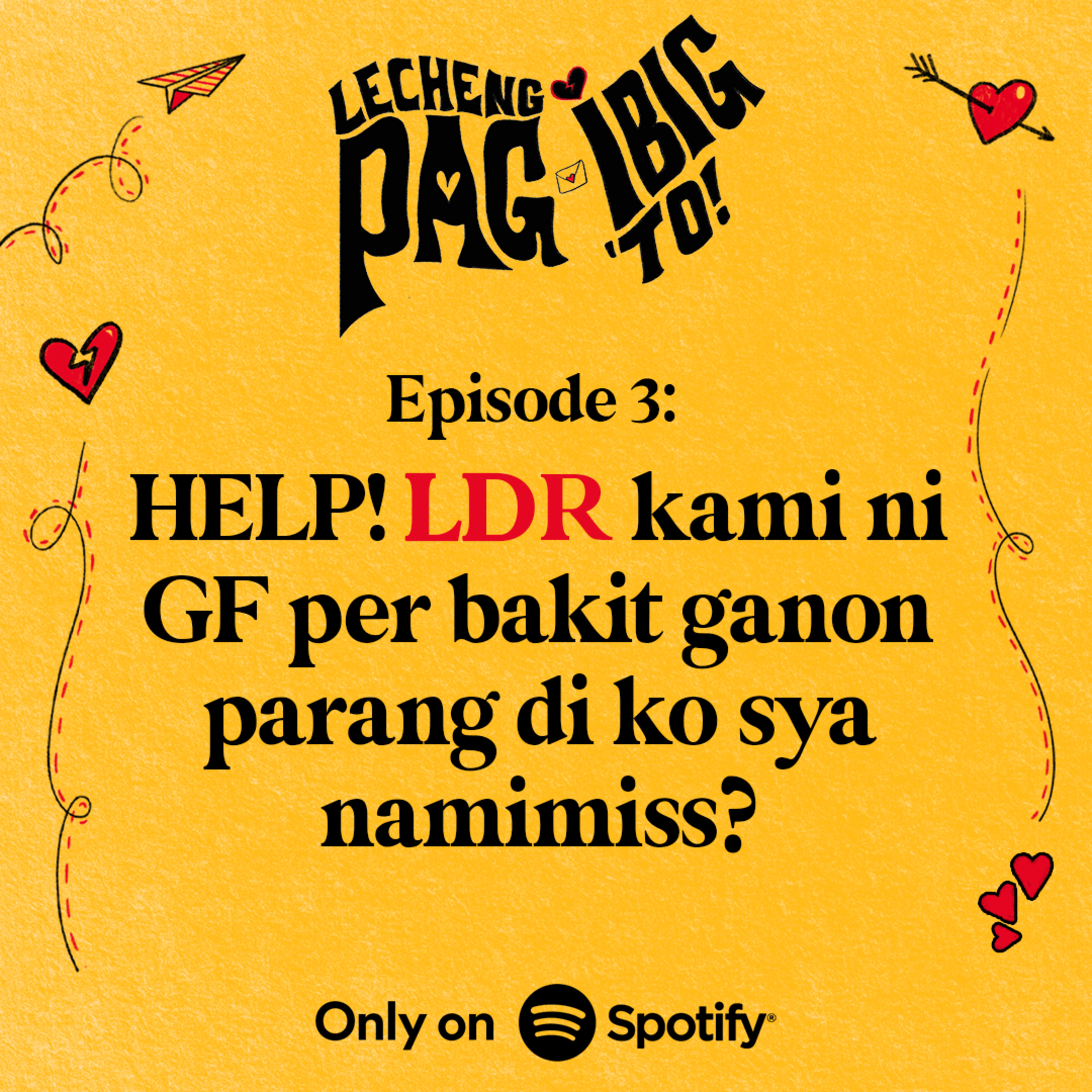 3: HELP! LDR KAMI NI GF PERO BAKIT GANON PARANG HINDI KO SIYA NAMIMISS? episode artwork