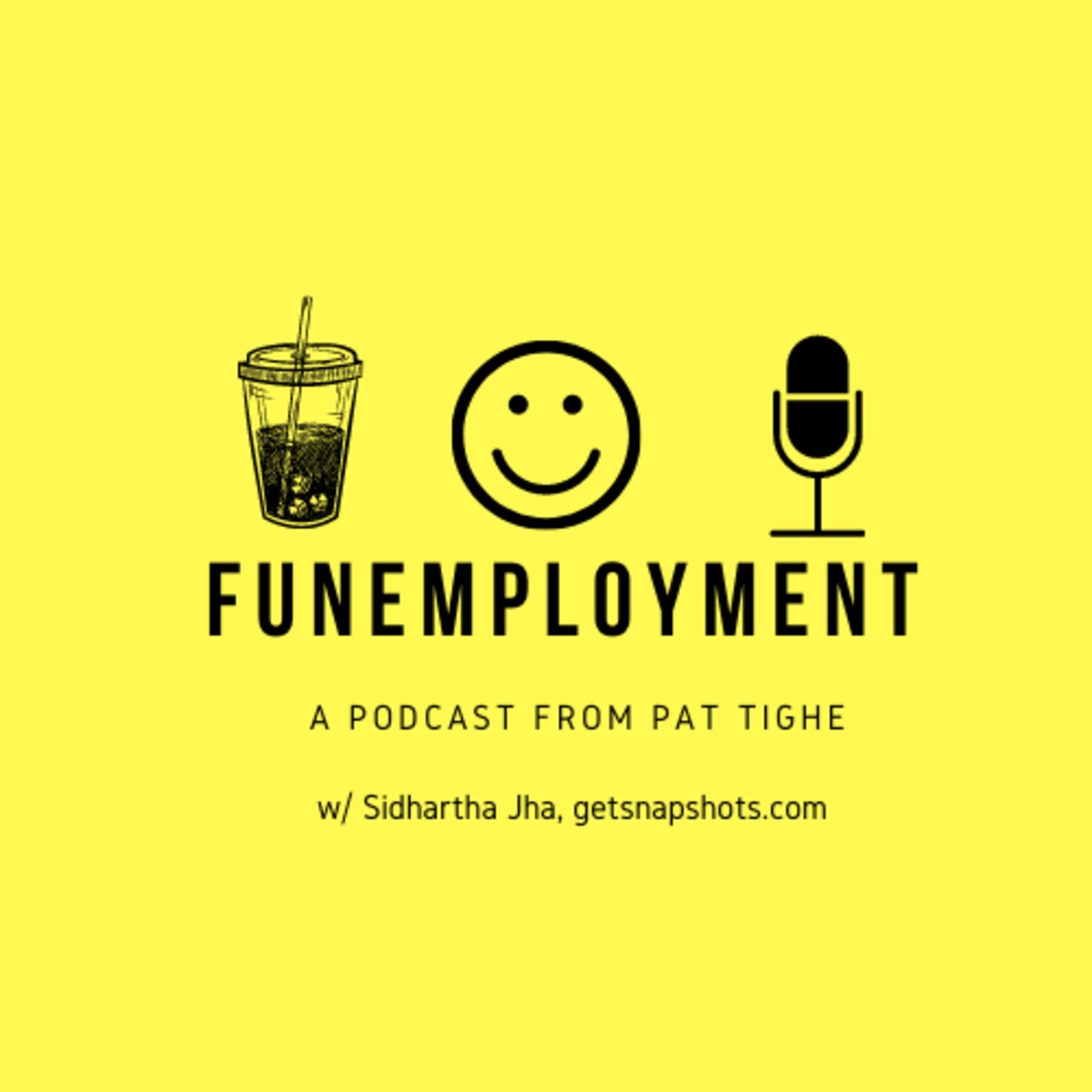 Funemployment
