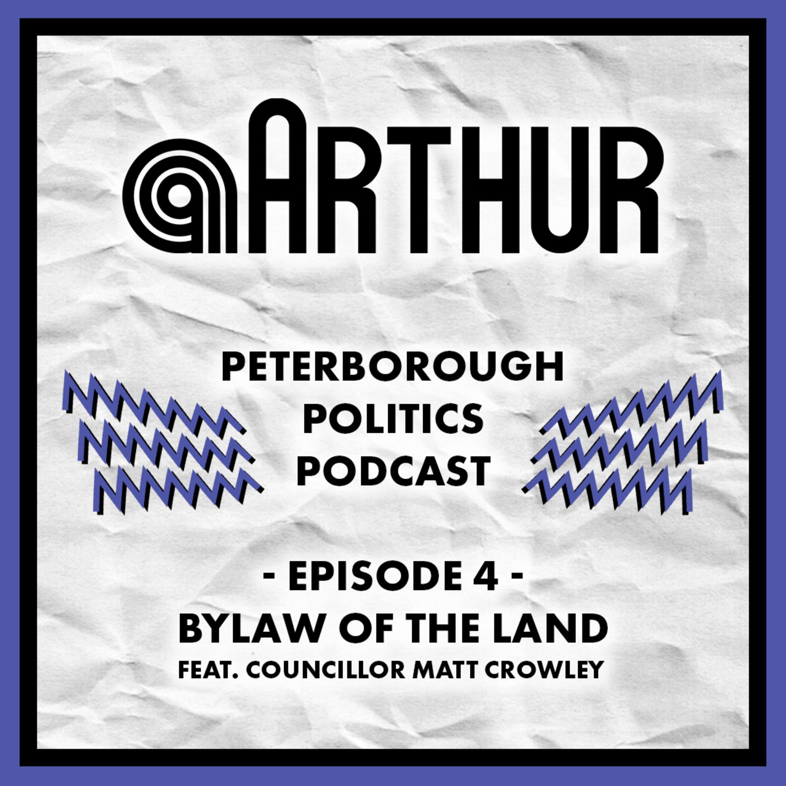 Peterborough Politics Podcast - Episode 04 - Bylaw of the Land (ft. Councillor Matt Crowley)