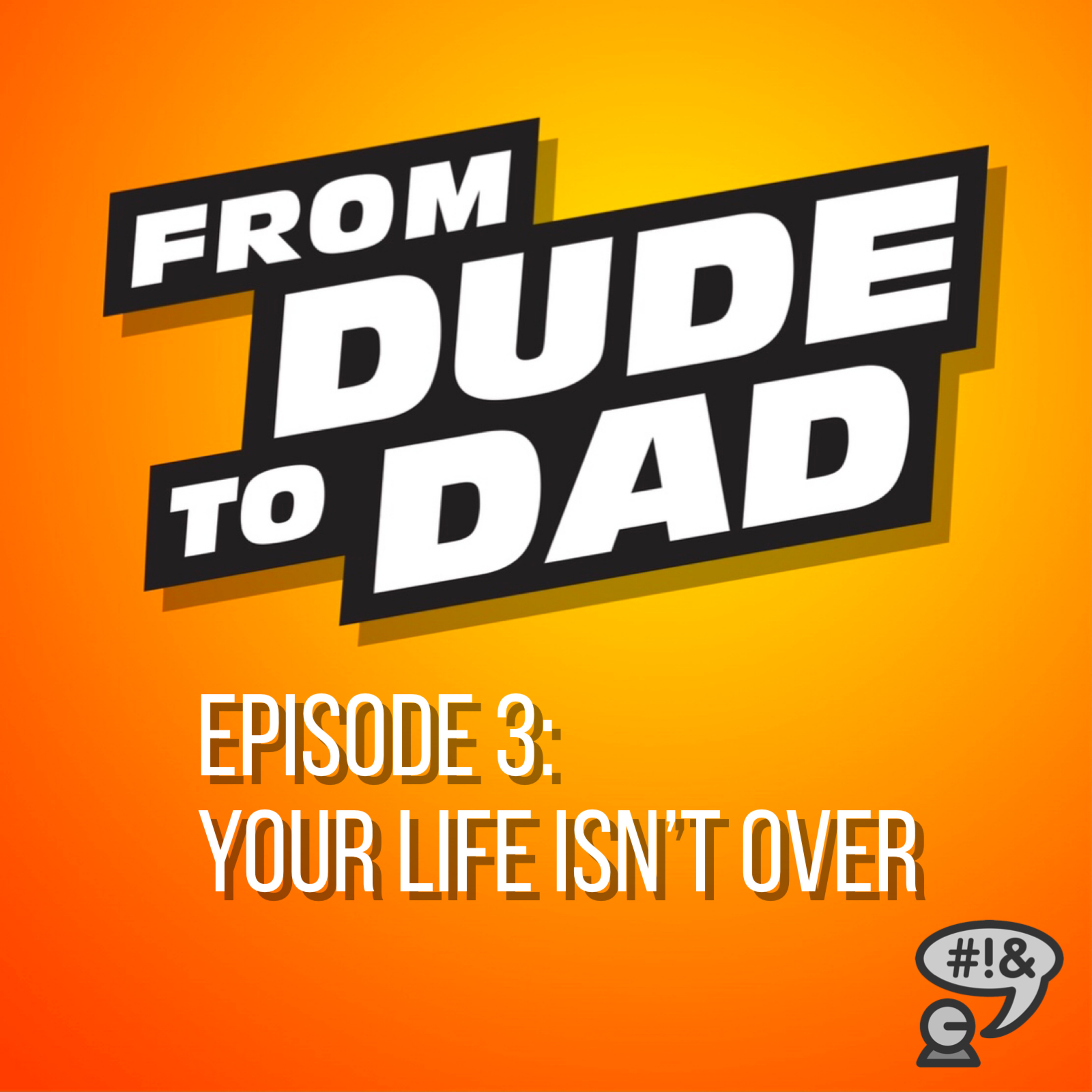 From Dude To Dad