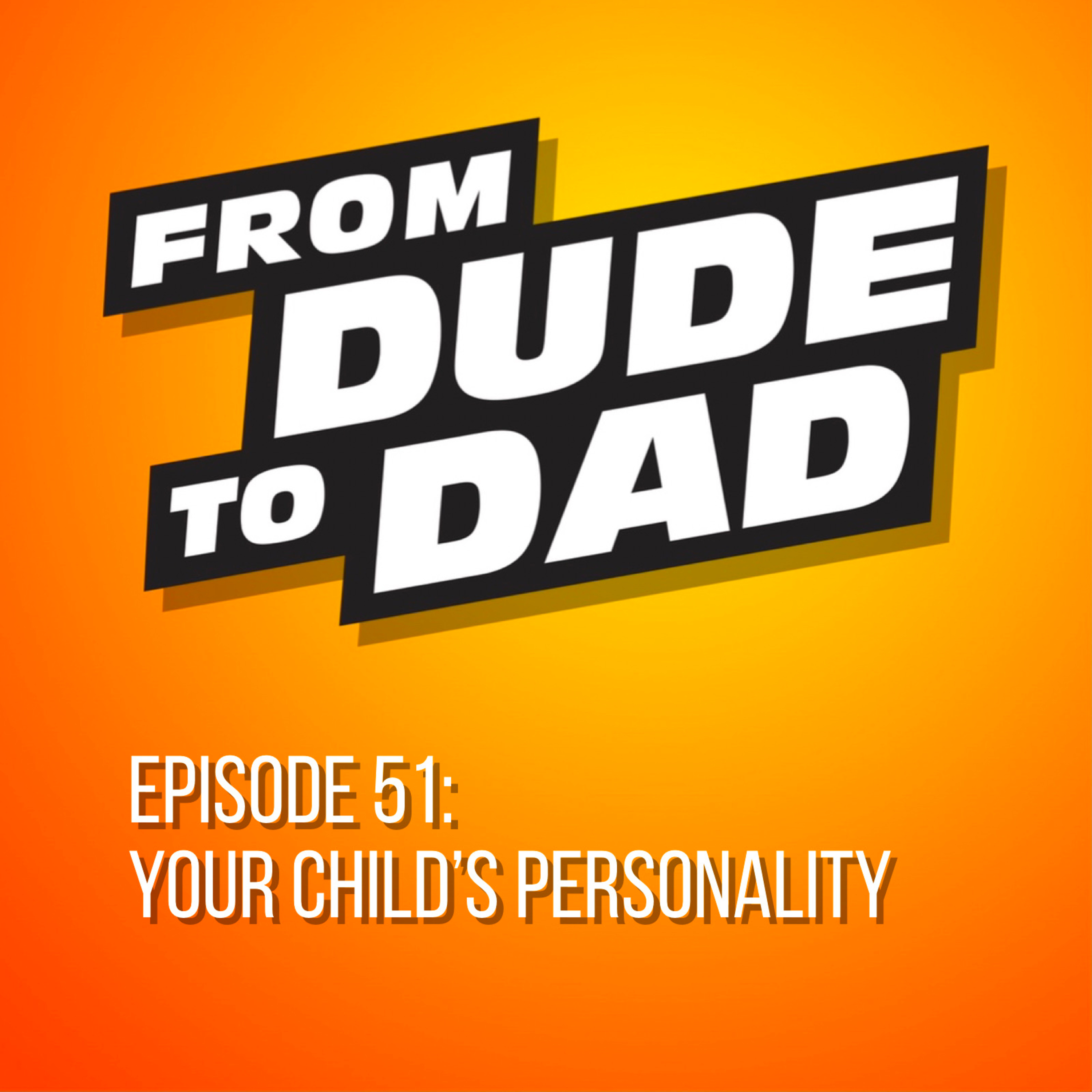 From Dude To Dad