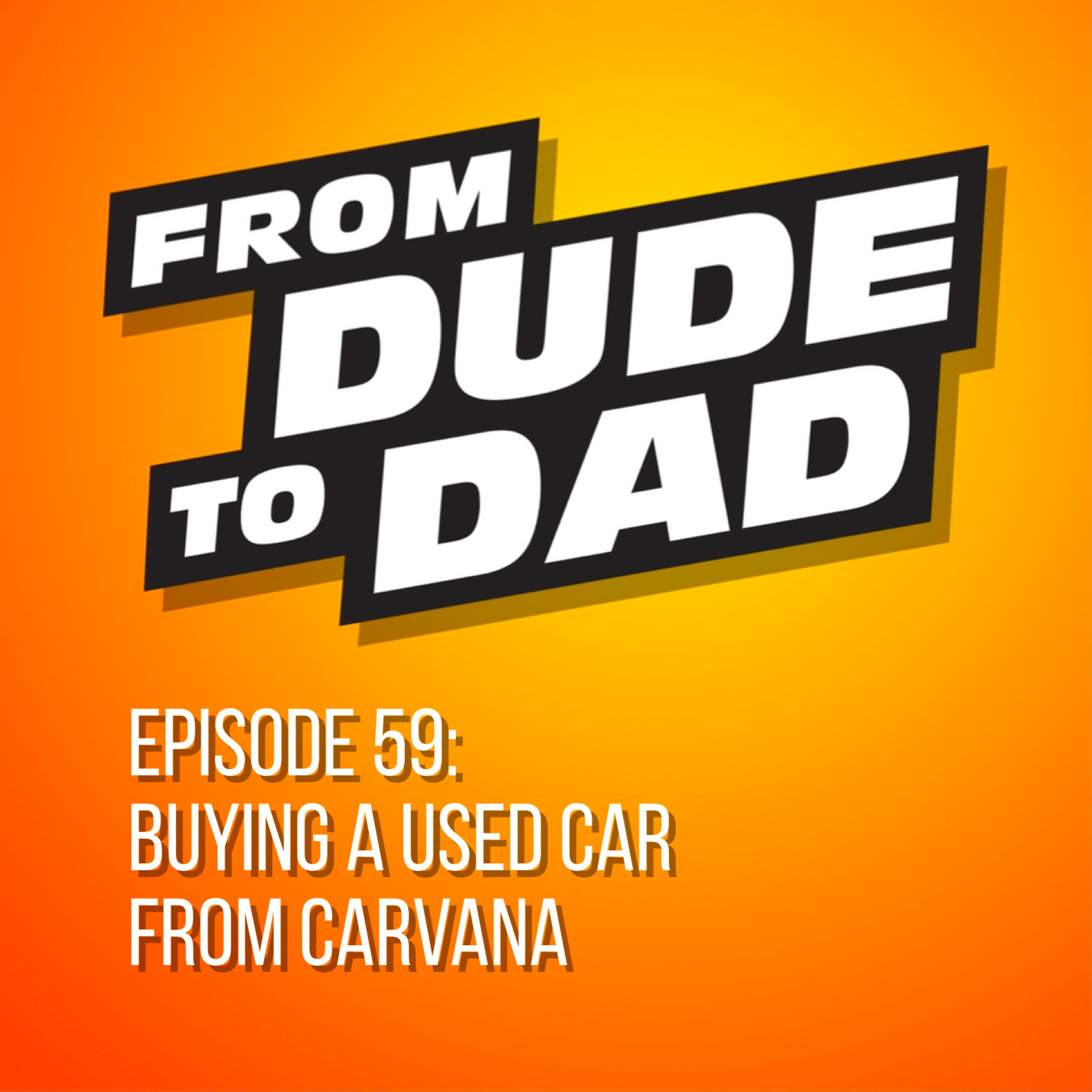 From Dude To Dad