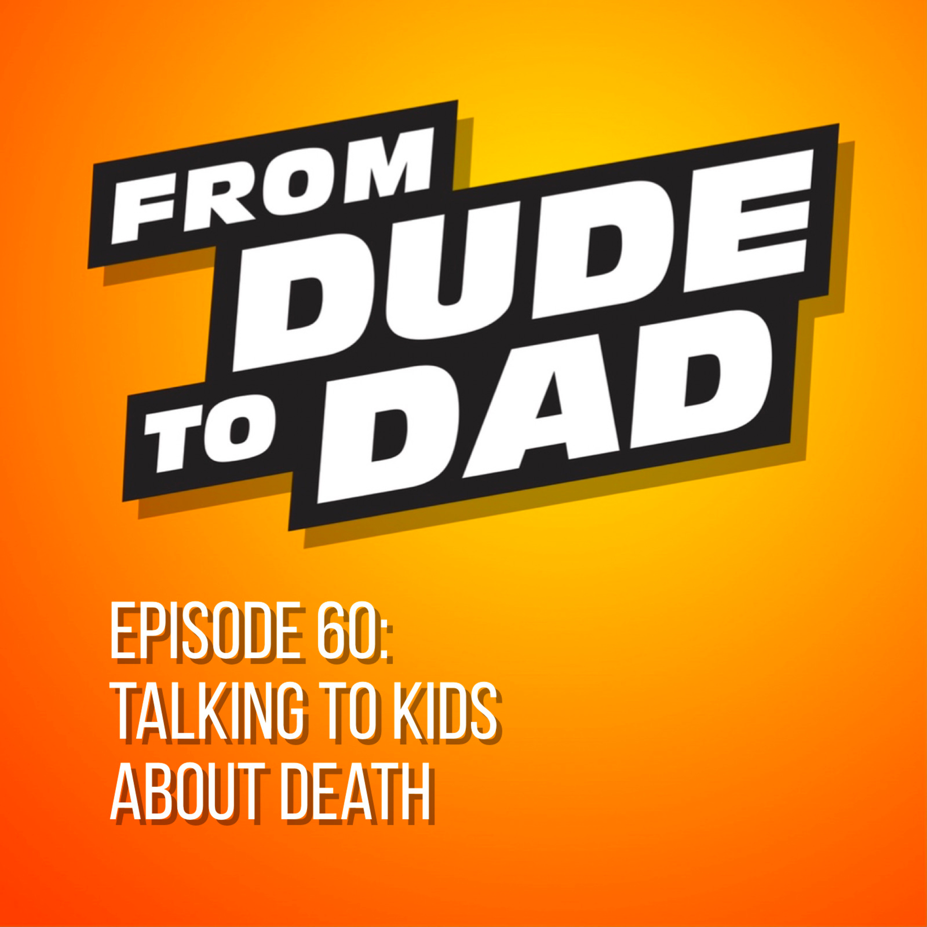 From Dude To Dad