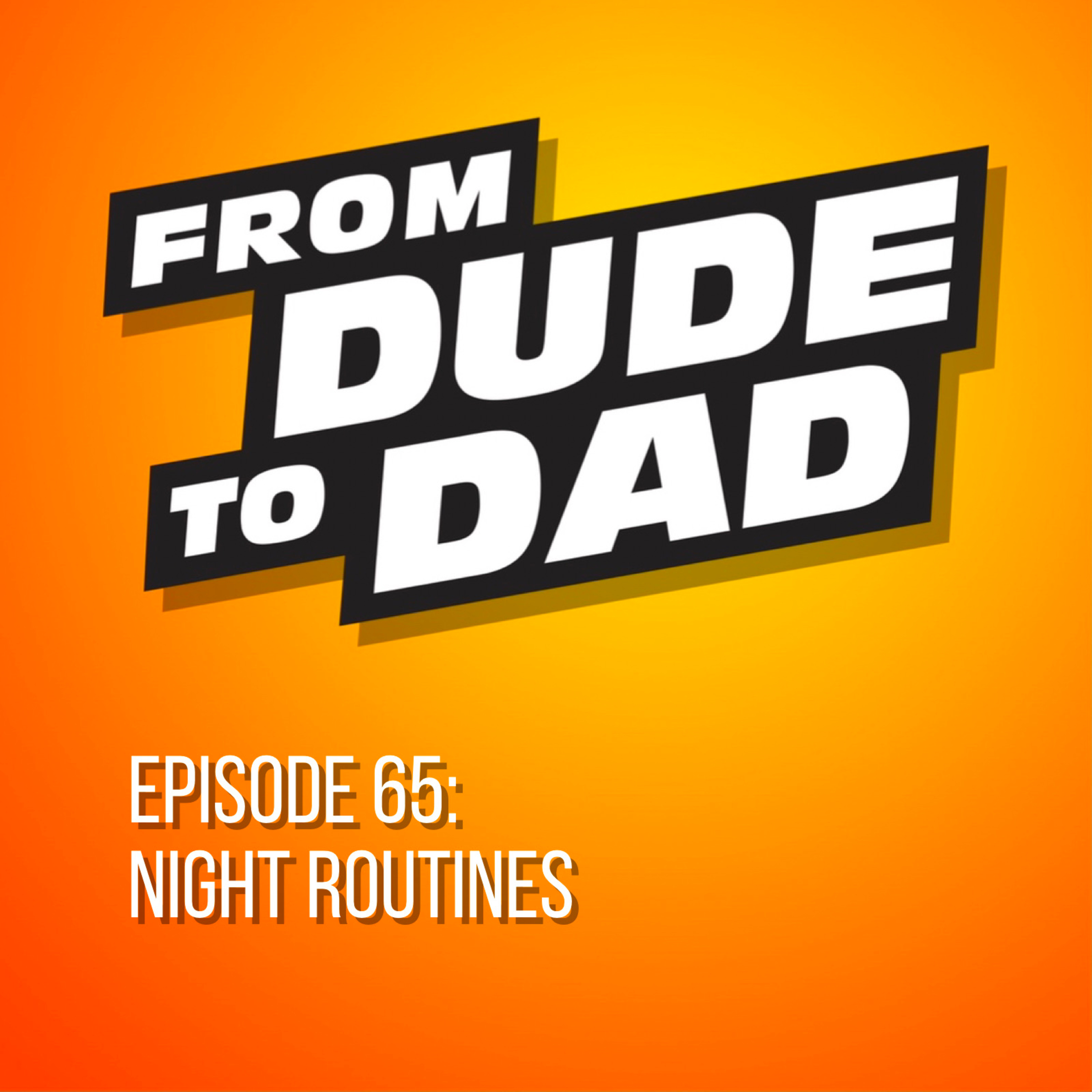 From Dude To Dad