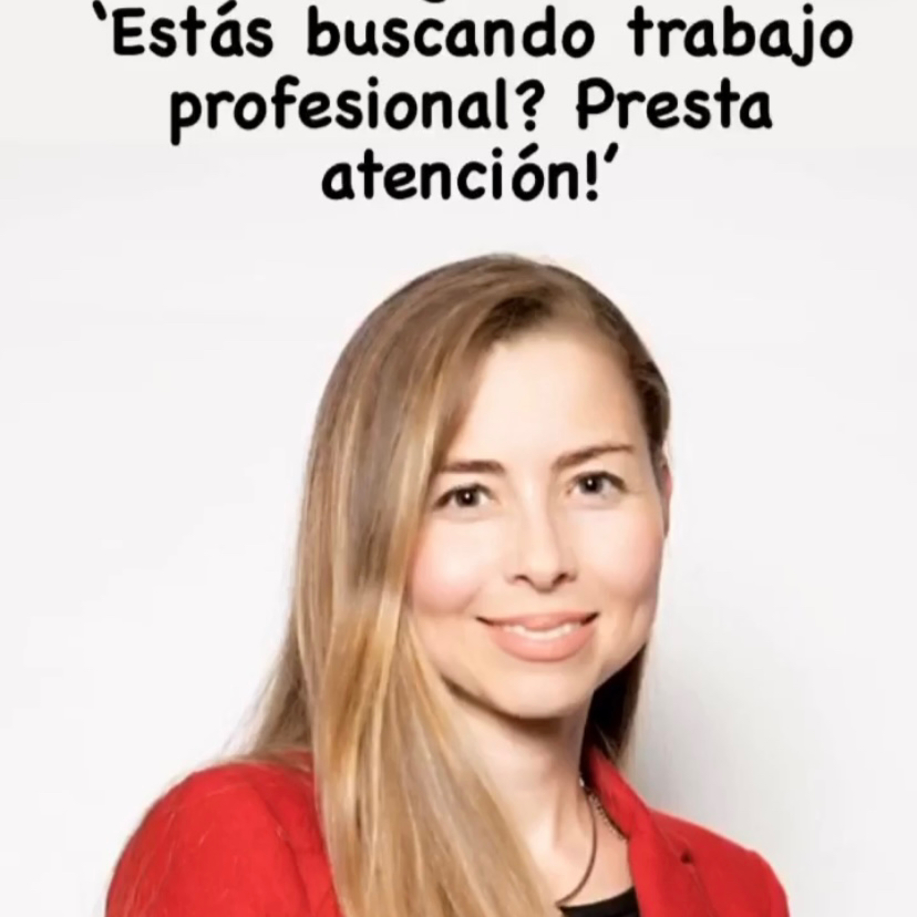 Estás buscando trabajo profesional? Presta atención!  episode artwork