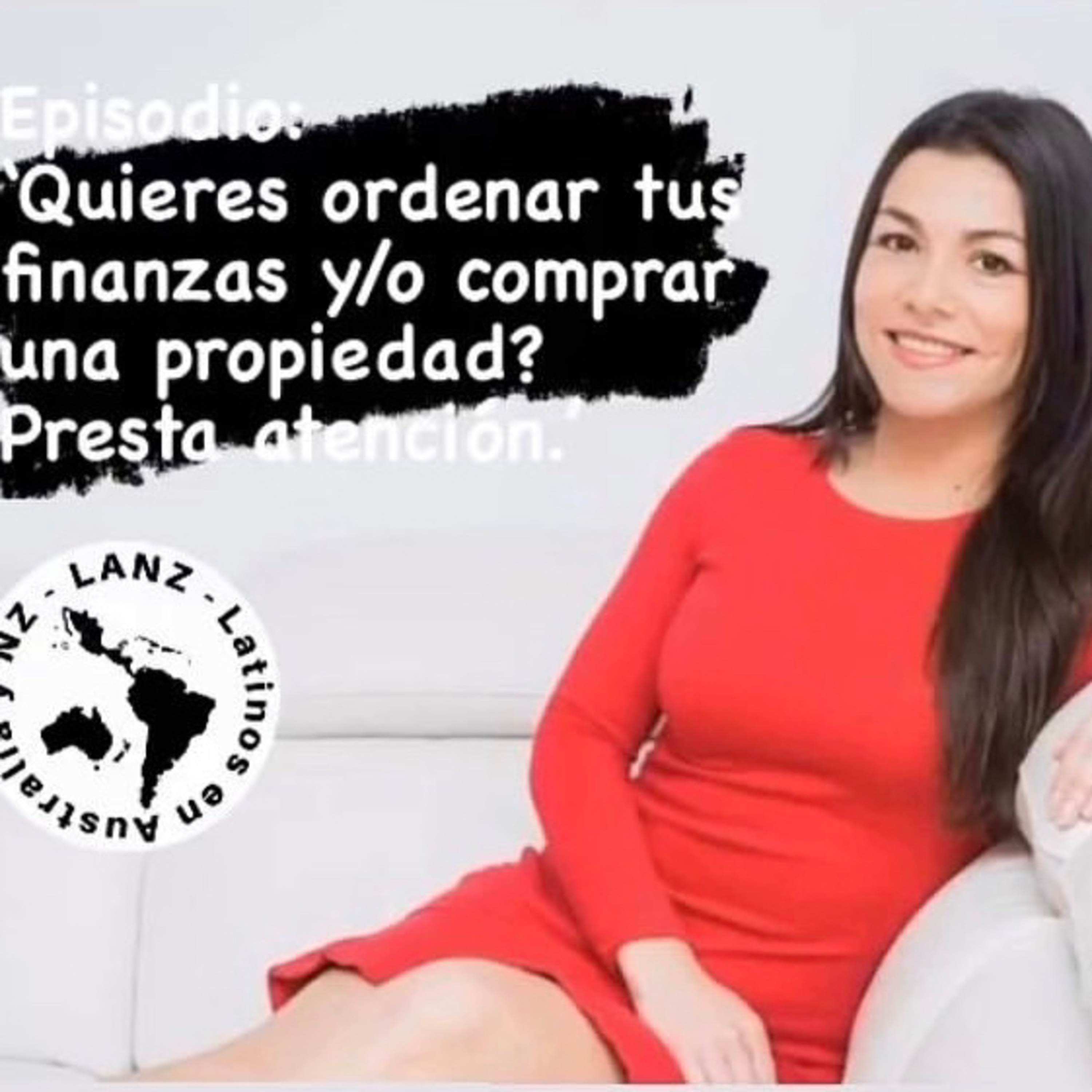 Quieres ordenar tus finanzas y/o comprar una propiedad? Presta atención. episode artwork