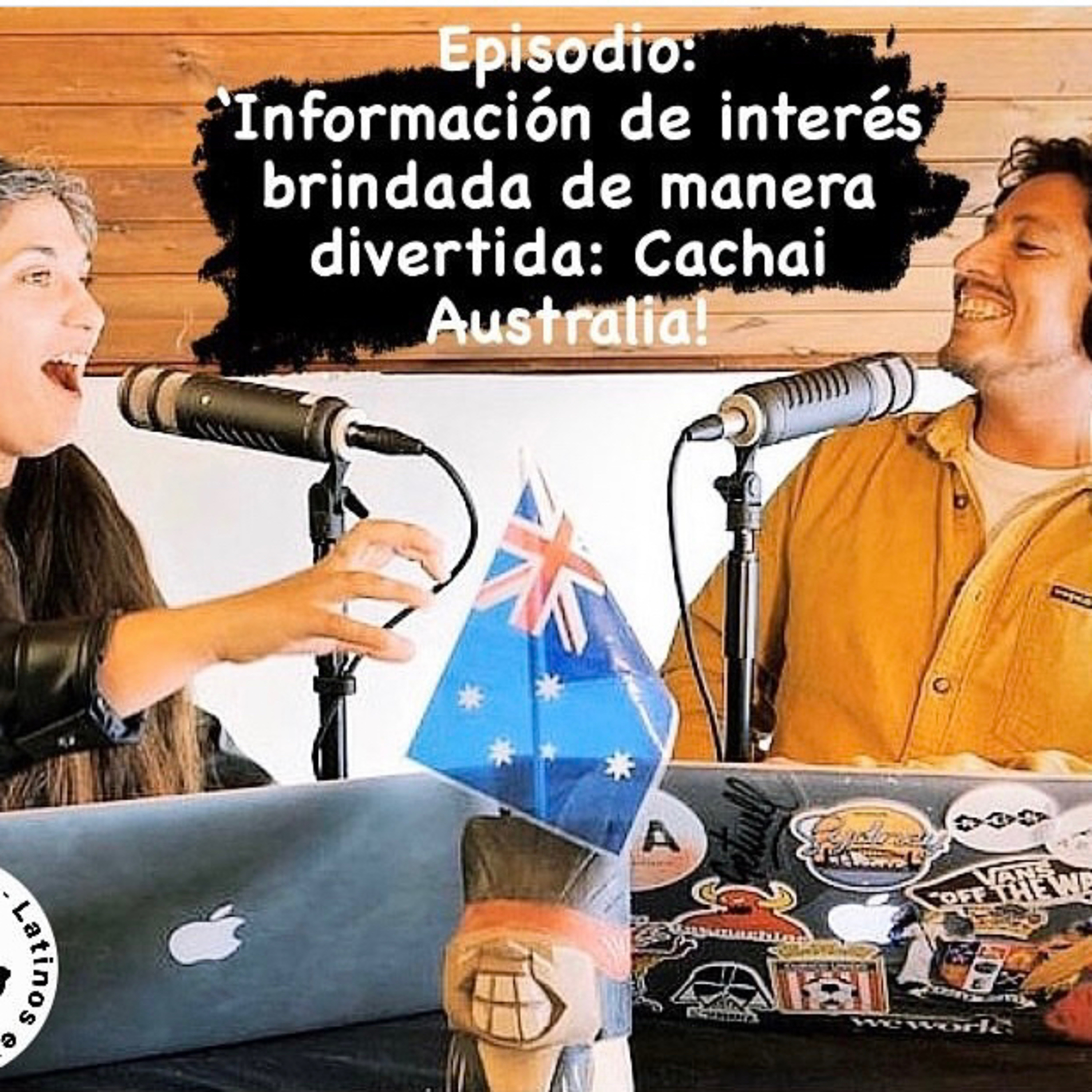 Información de interés brindada de manera divertida: Cachai Australia!