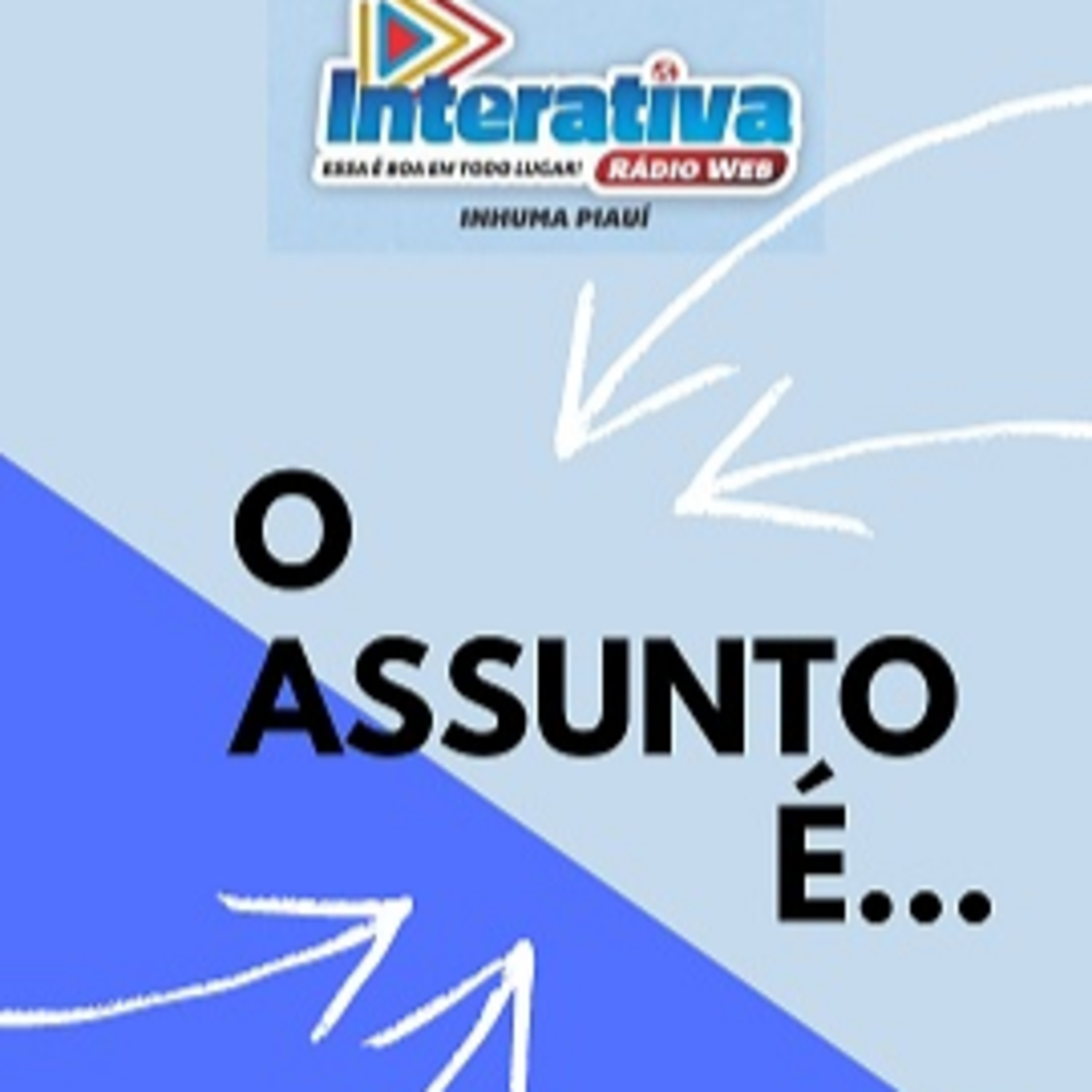 O Assunto é...