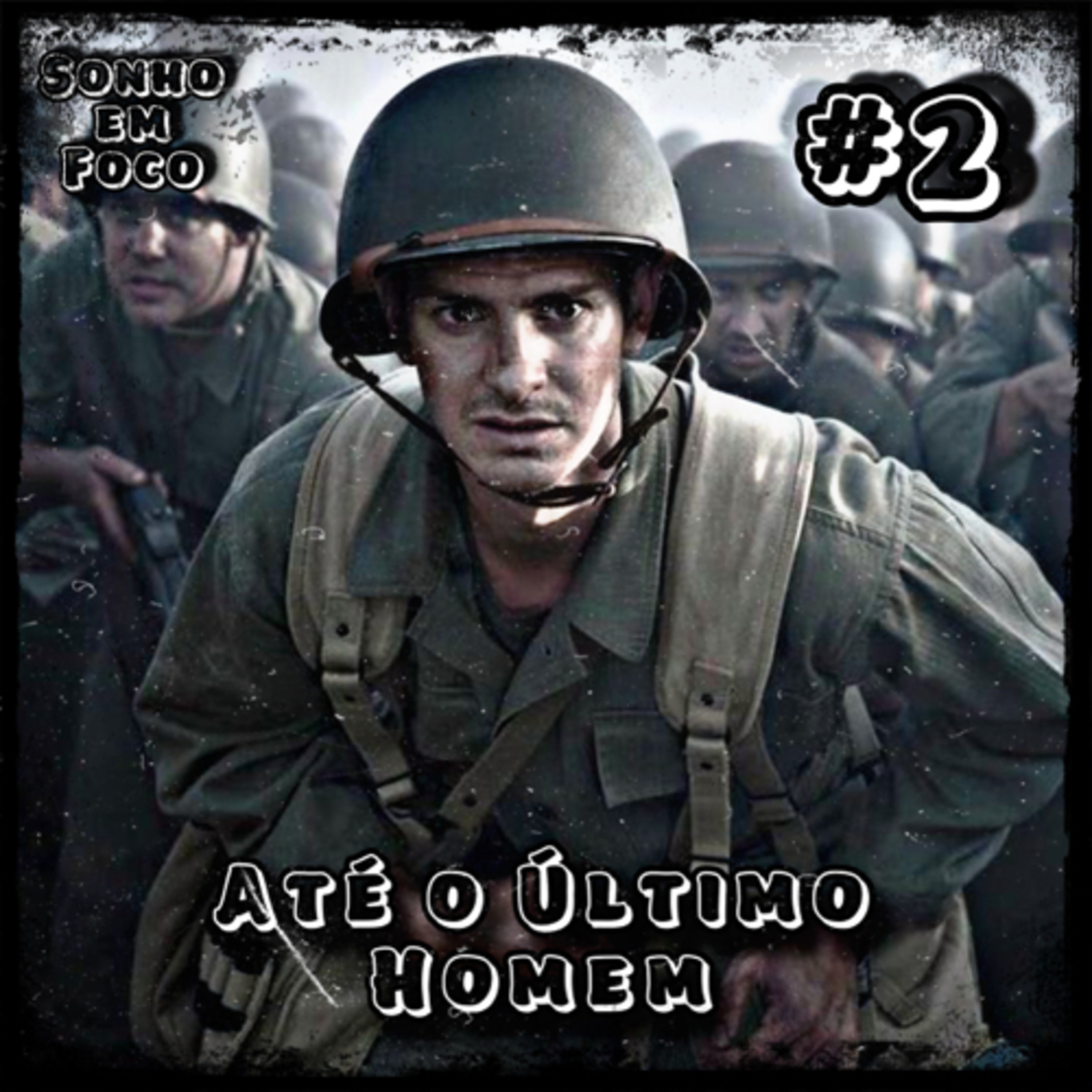 #02 - VOCÊ PODE FAZER A DIFERENÇA - Até o Último Homem