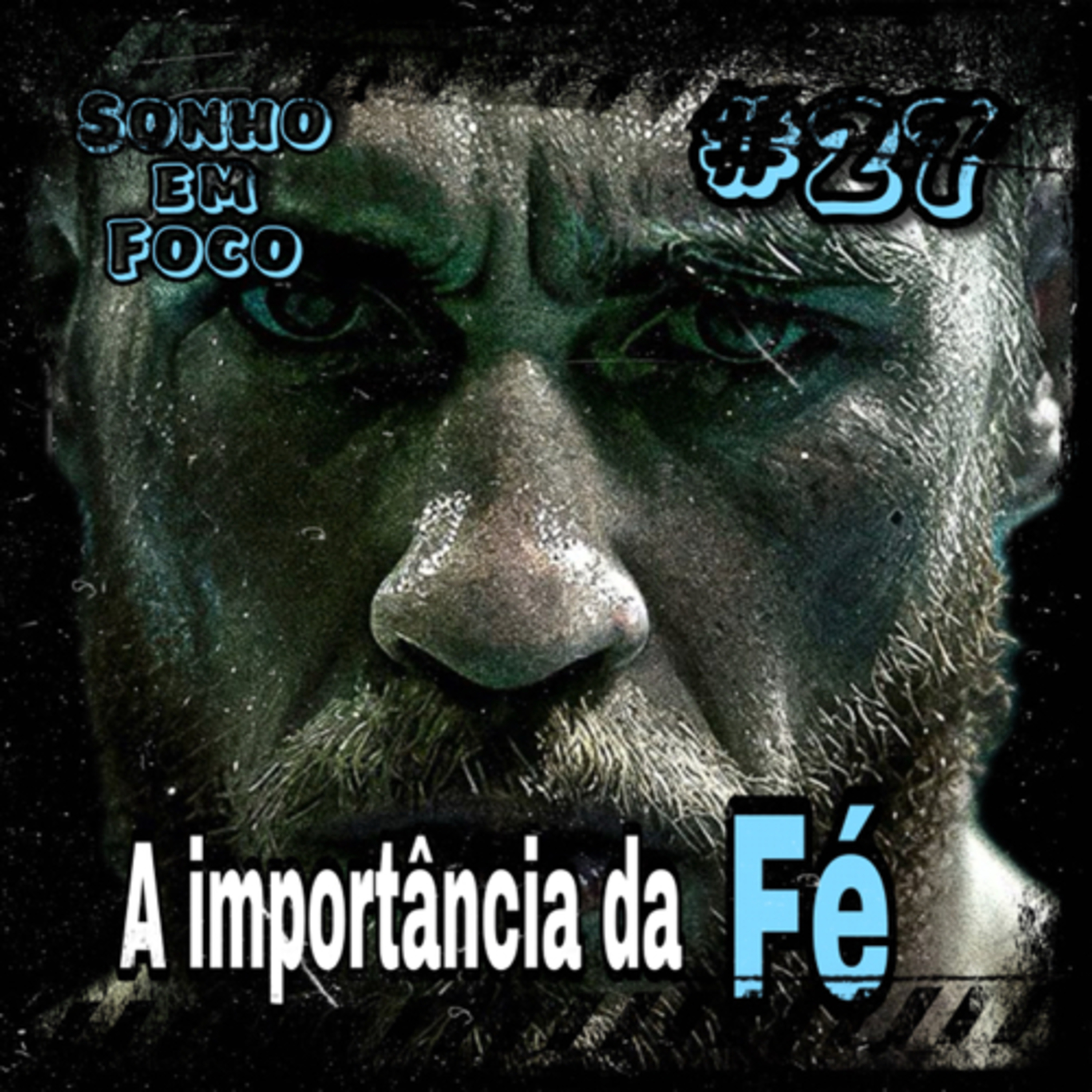 #27 - “QUAL IMPORTÂNCIA DA FÉ PARA ATINGIR SEUS OBJETIVOS ?” - Palestra Motivacional
