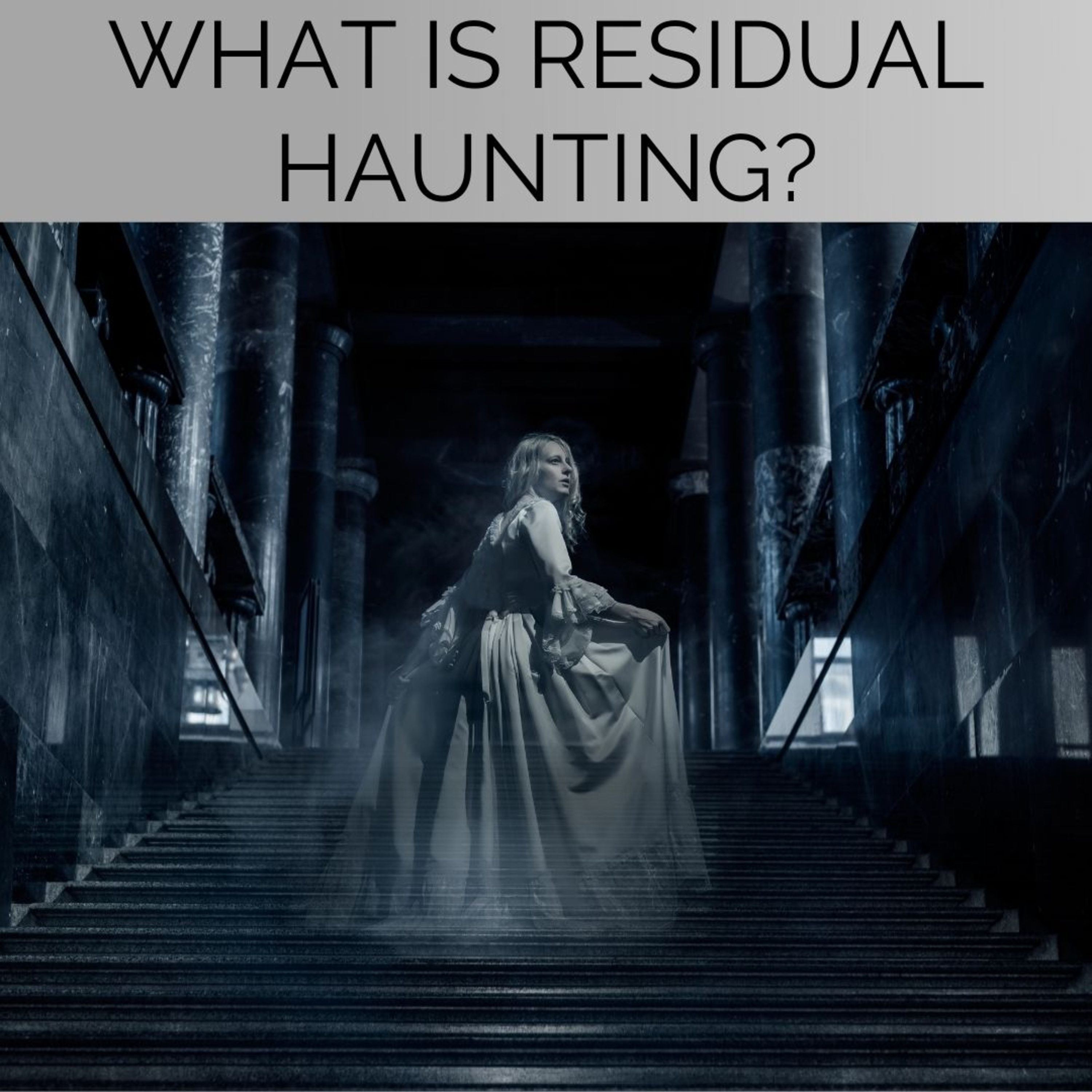 What is a Residual Haunting?
