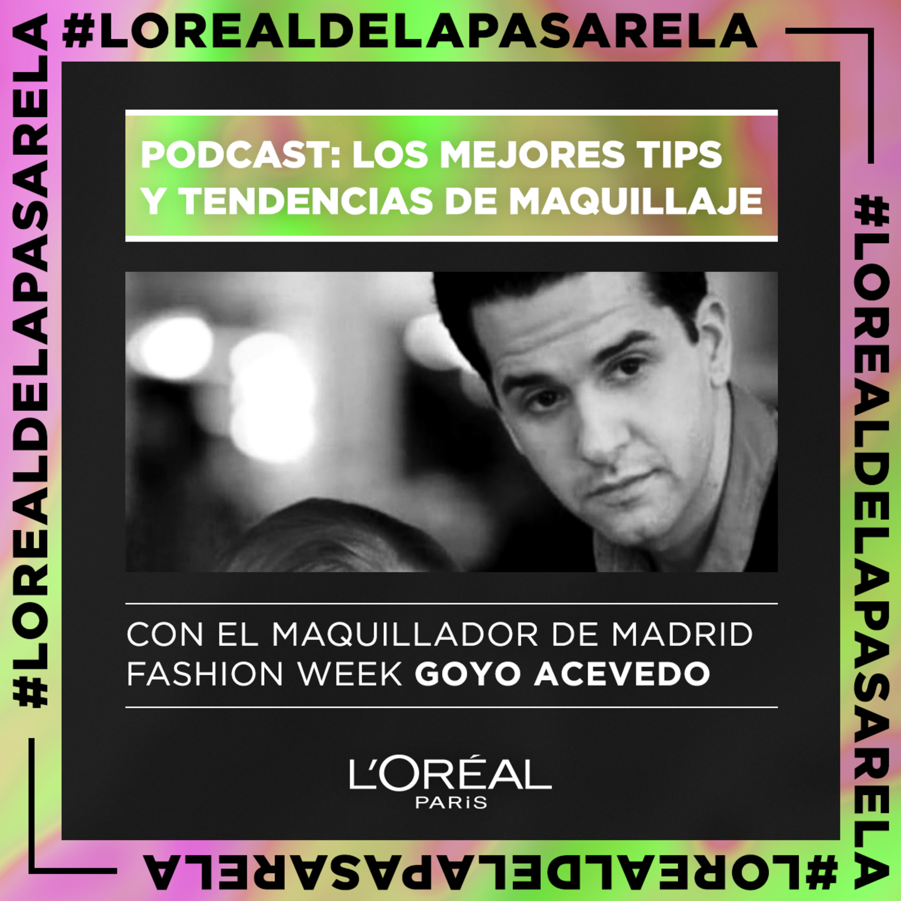 #LoRealdelaPasarela por L\'Oréal Paris