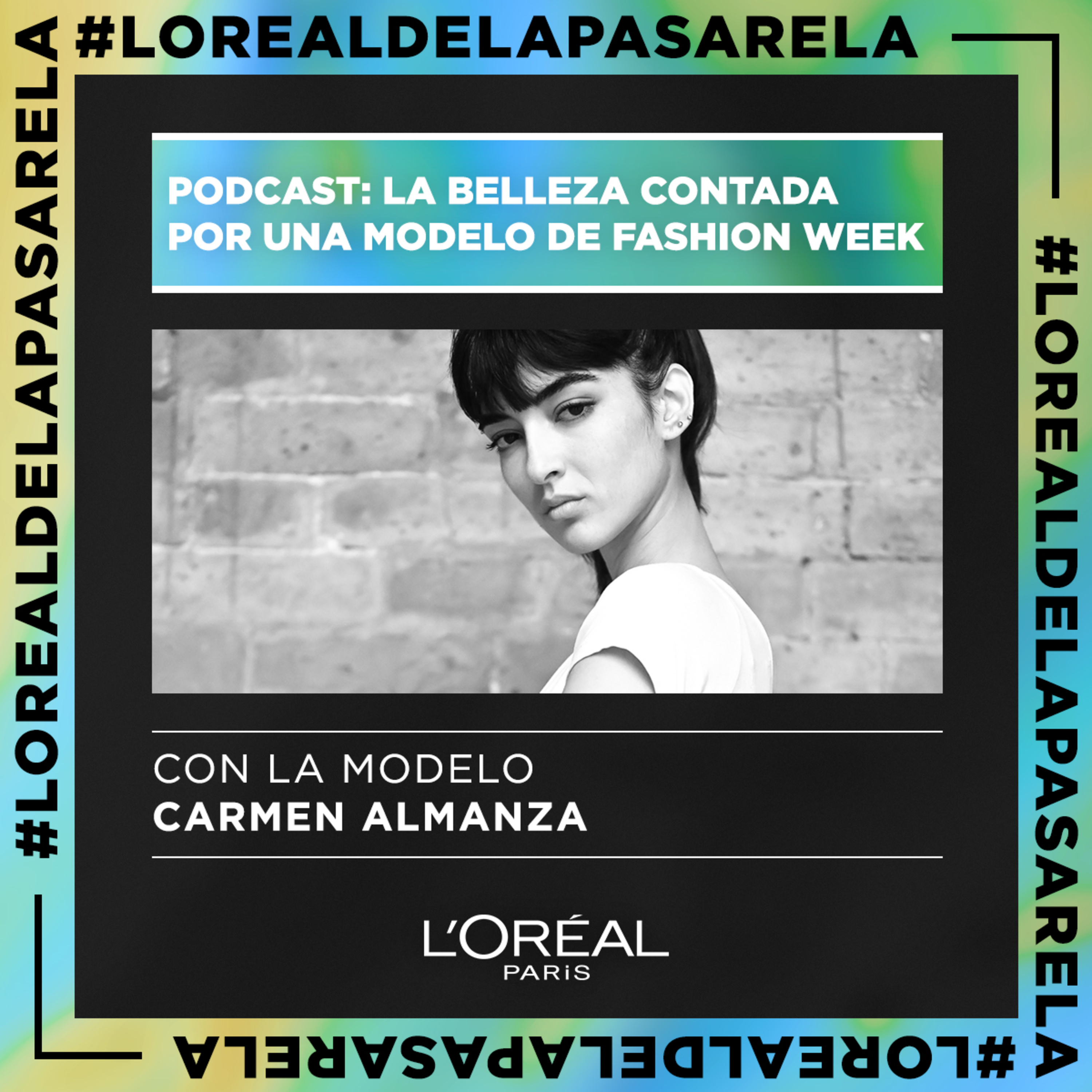 #LoRealdelaPasarela por L\'Oréal Paris