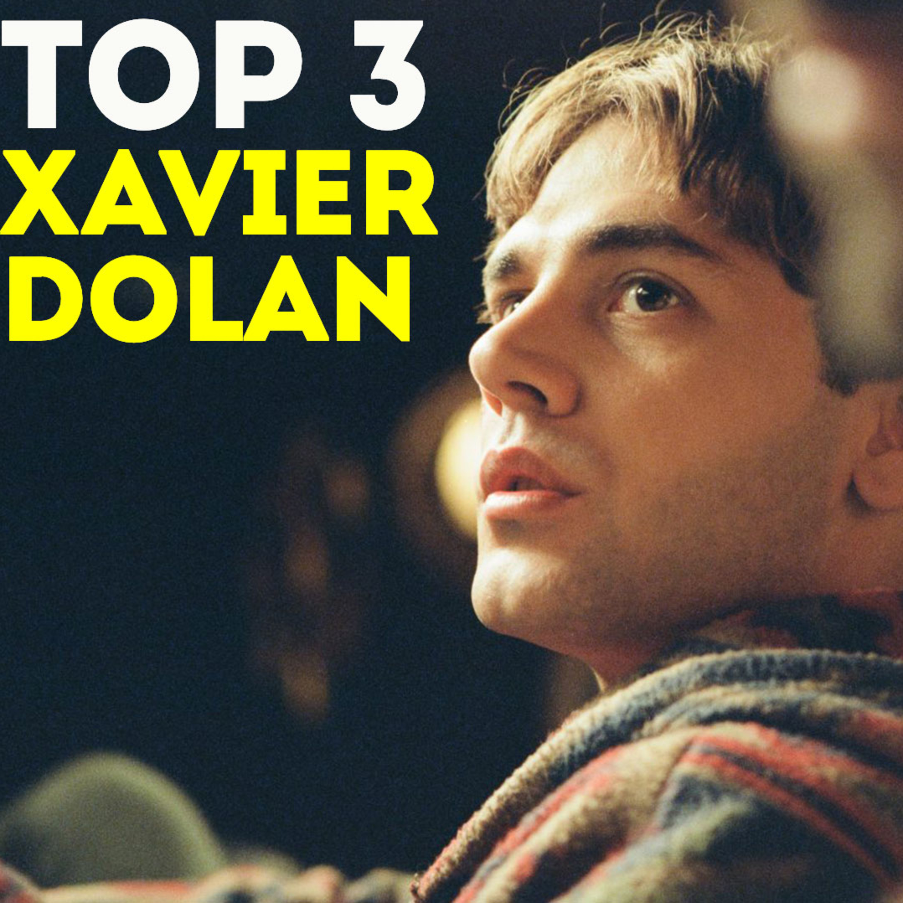 Quels sont les 3 Meilleurs Films de Xavier Dolan ft Alphi (Mommy, Juste la fin du monde, Laurence Anyways...)