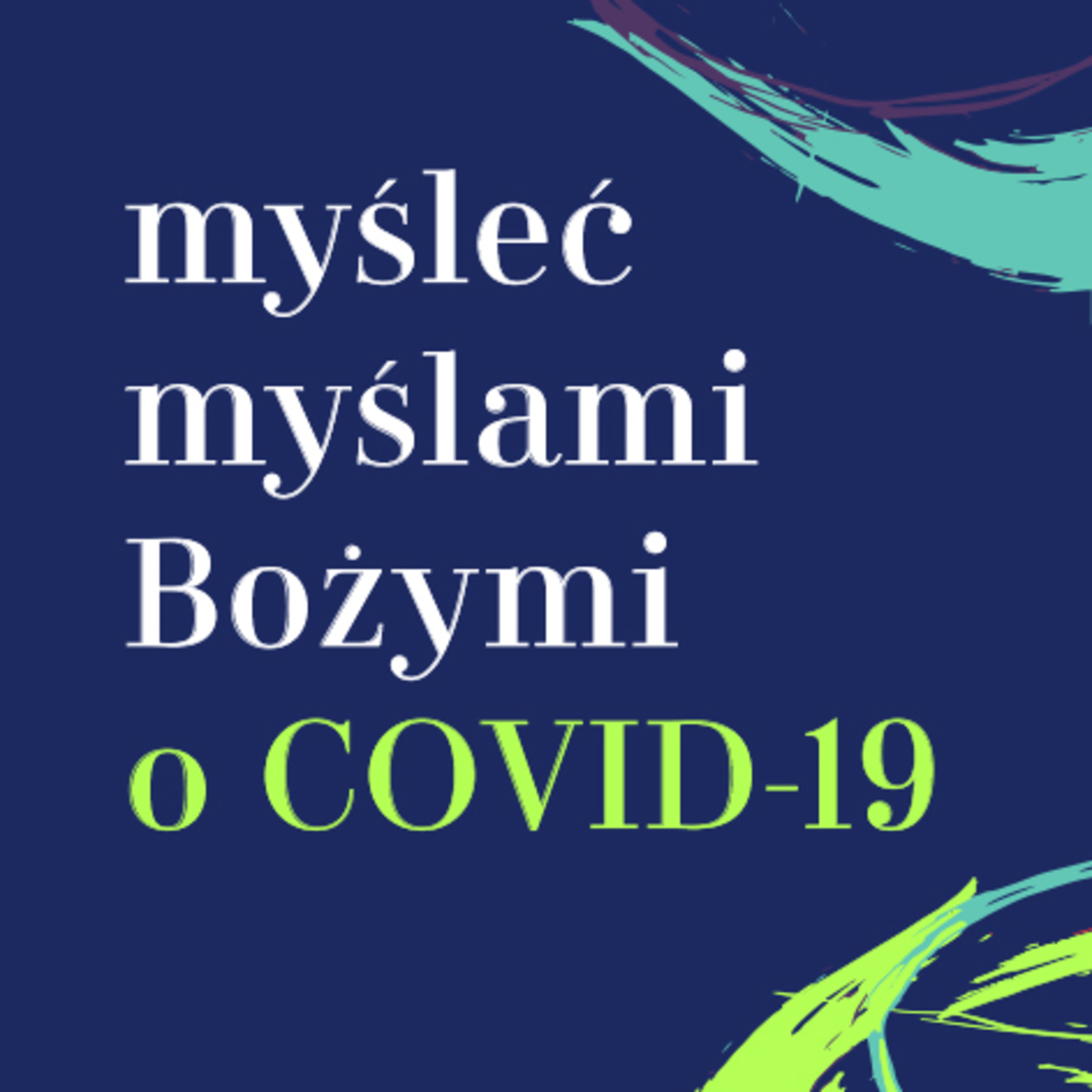 Myśleć myślami Bożymi o COVID-19