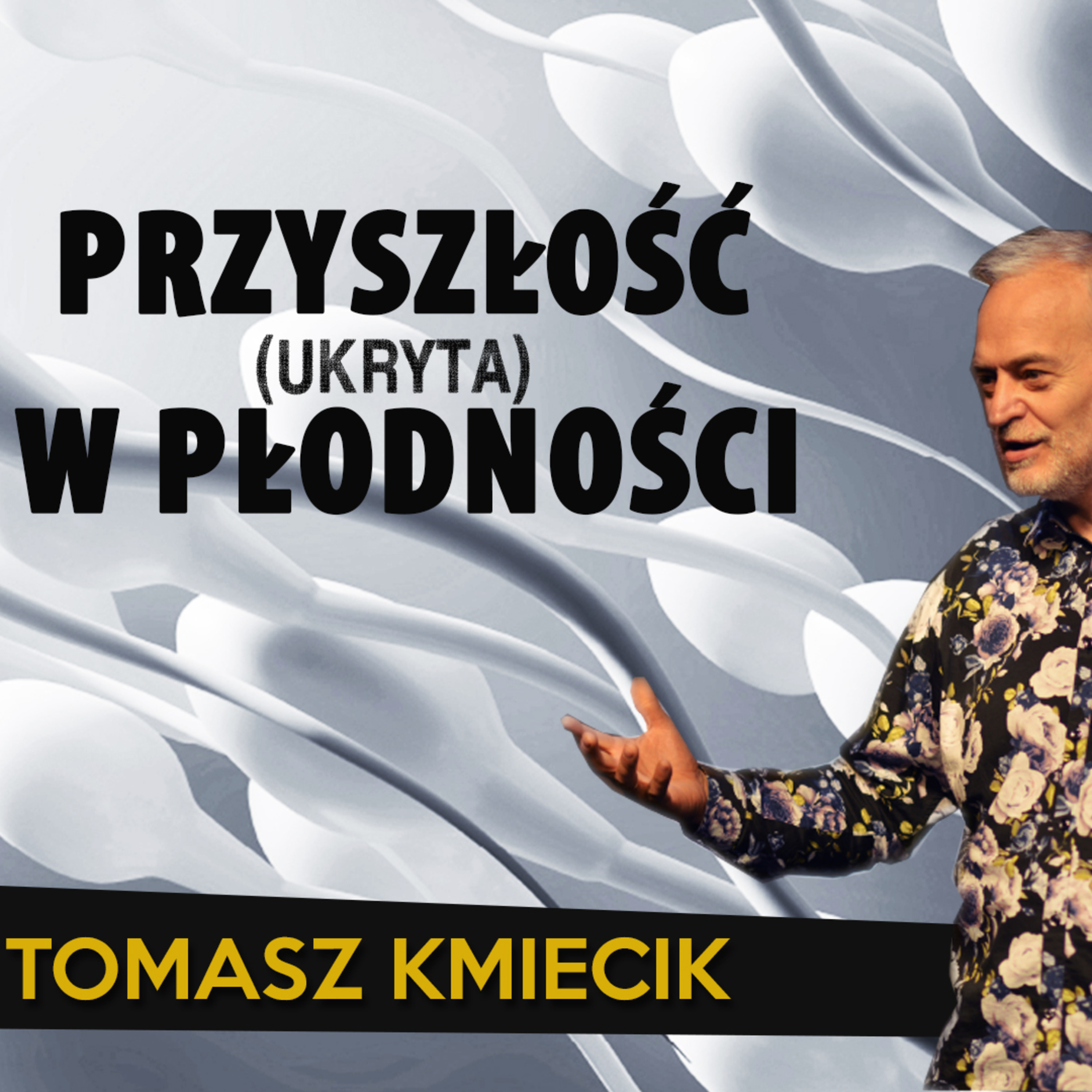Przyszłość ukryta w płodności