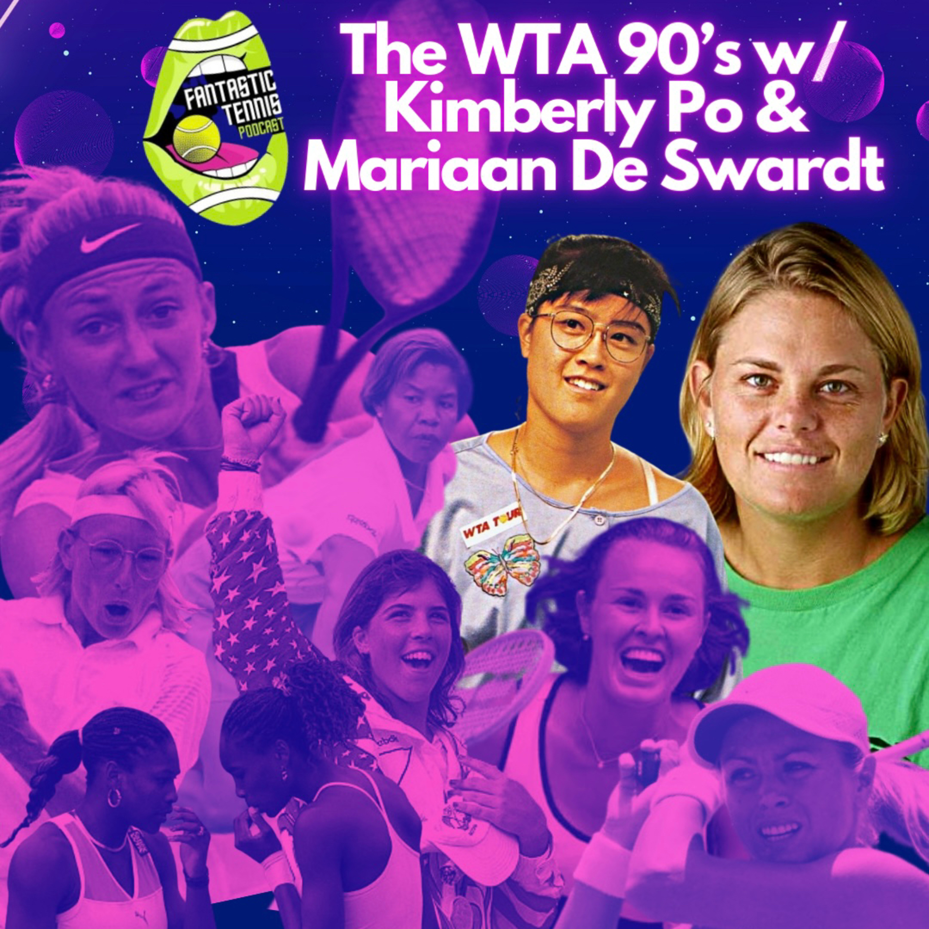 The WTA 90’s w/ Kimberly Po & Mariaan De Swardt