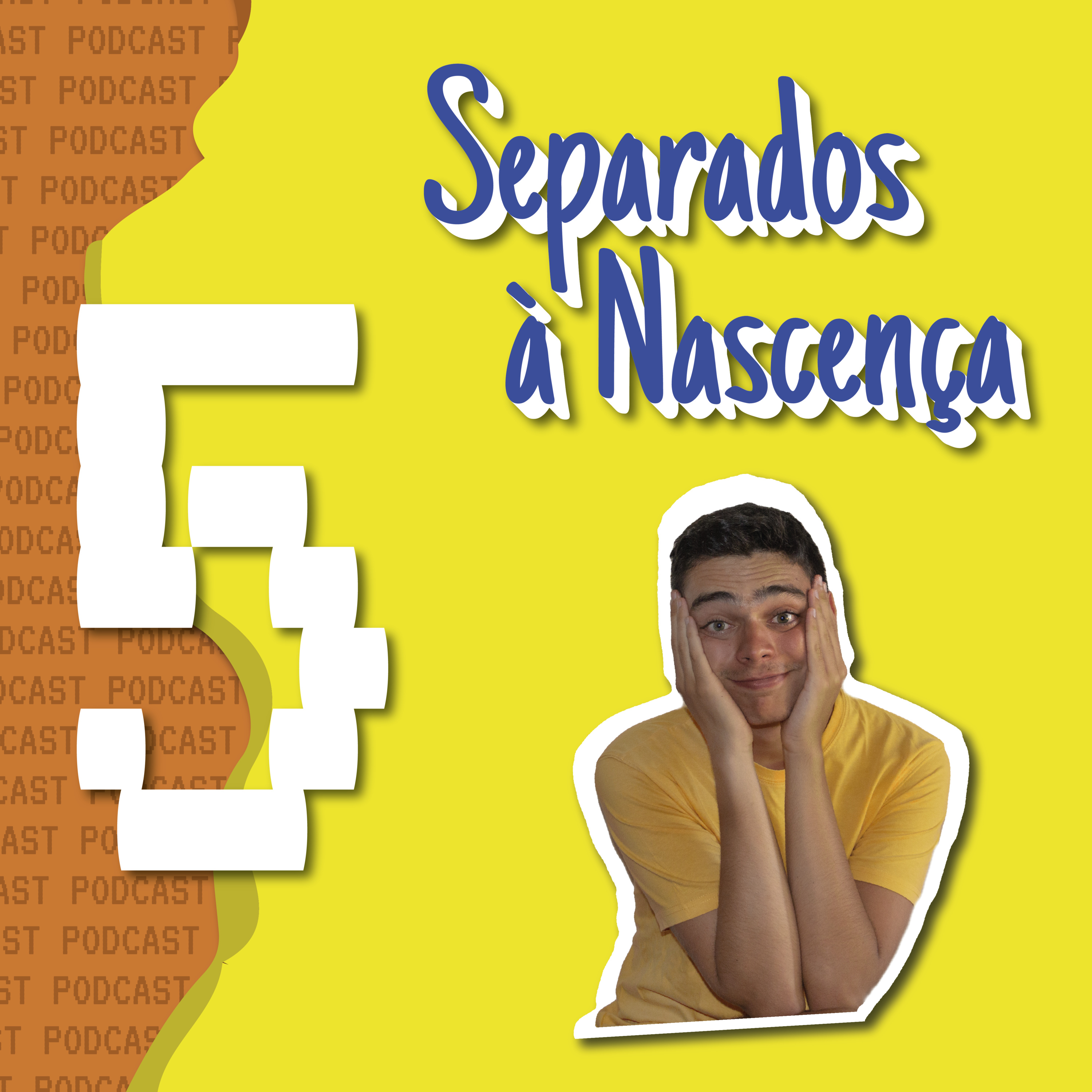 Separados à Nascença