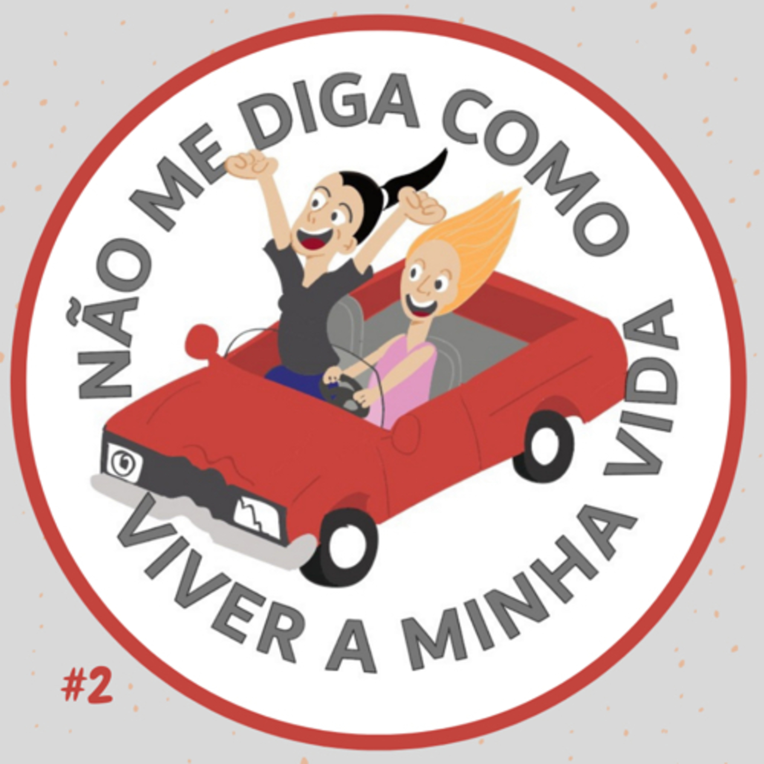 Não me diga como viver a minha vida
