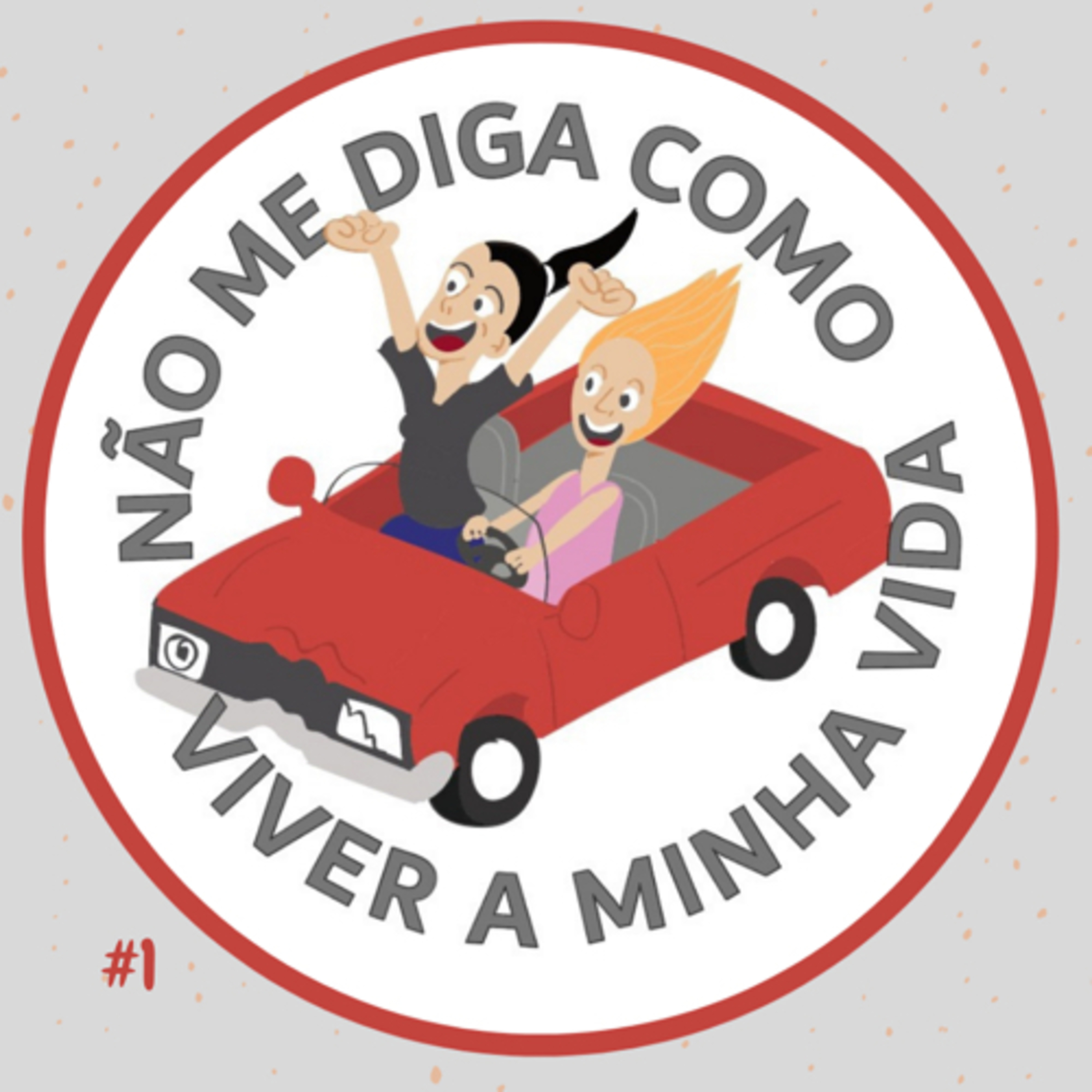 Não me diga como viver a minha vida