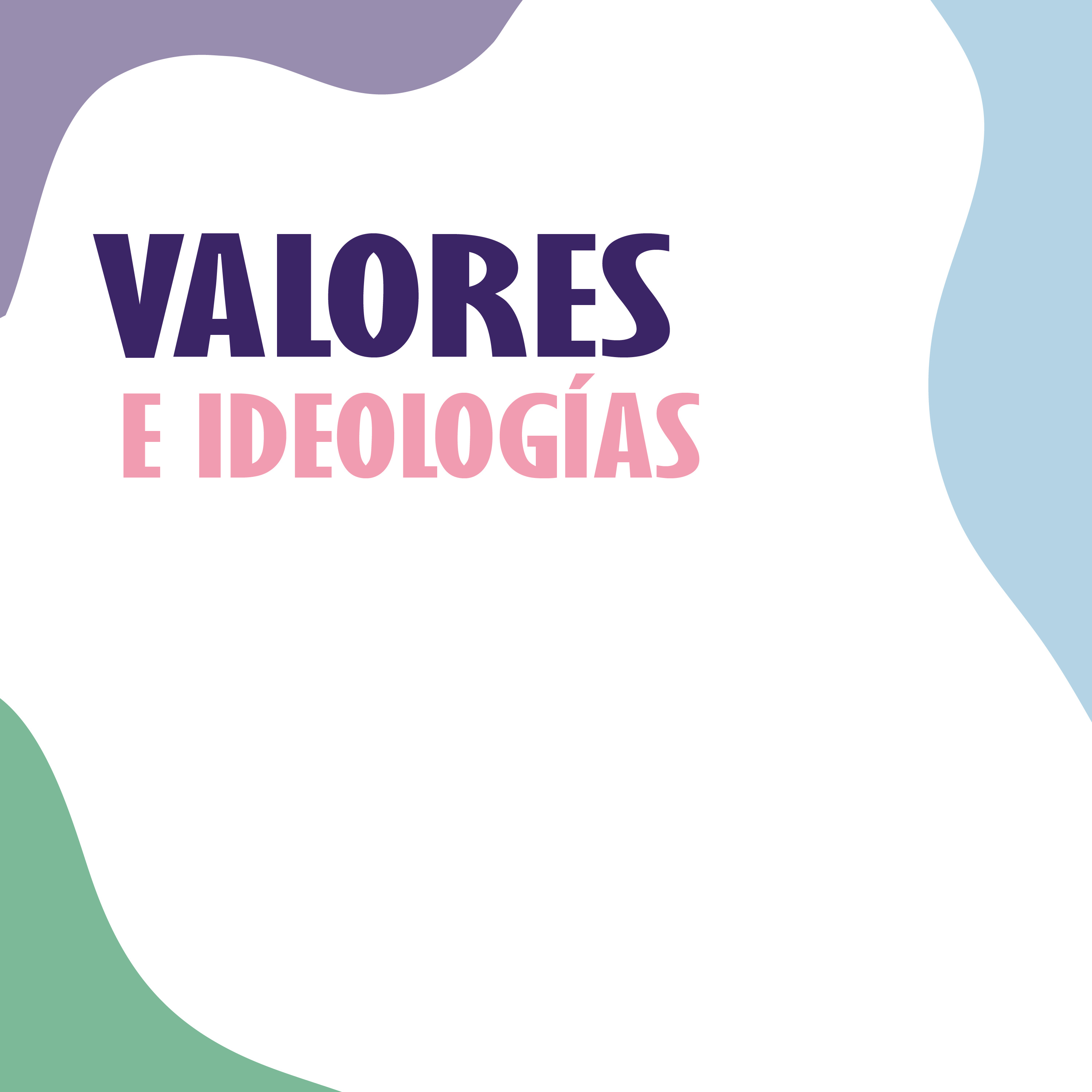 Valores e ideologías, los relatos que nos contamos