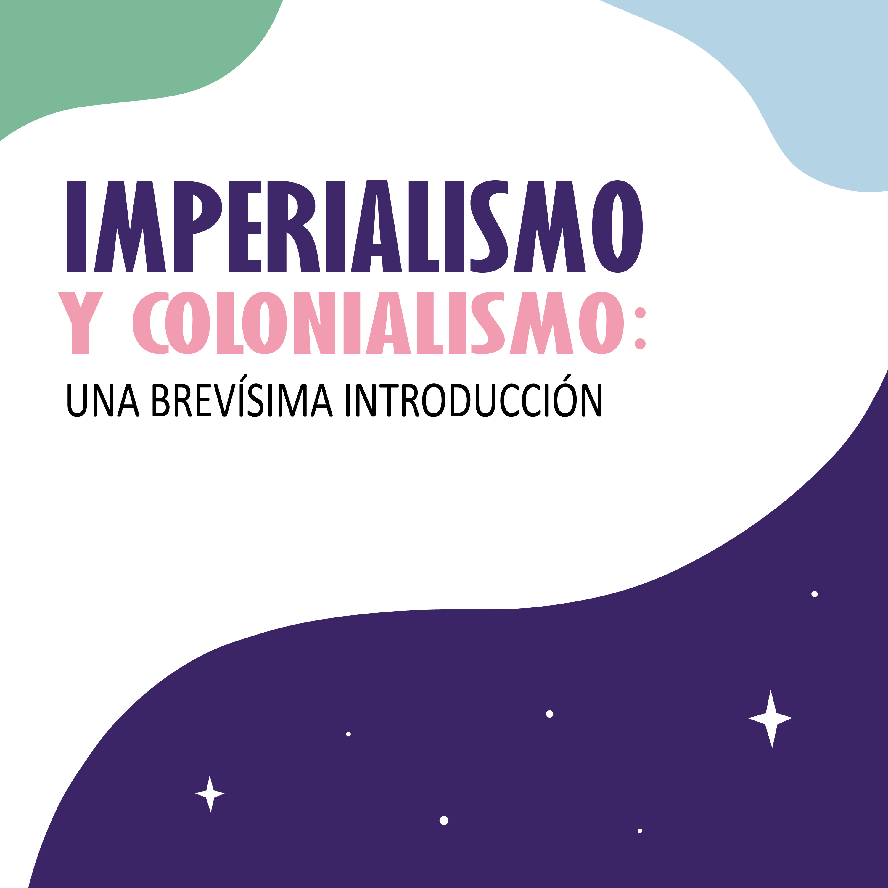 Imperialismo y colonialismo: una brevísima introducción