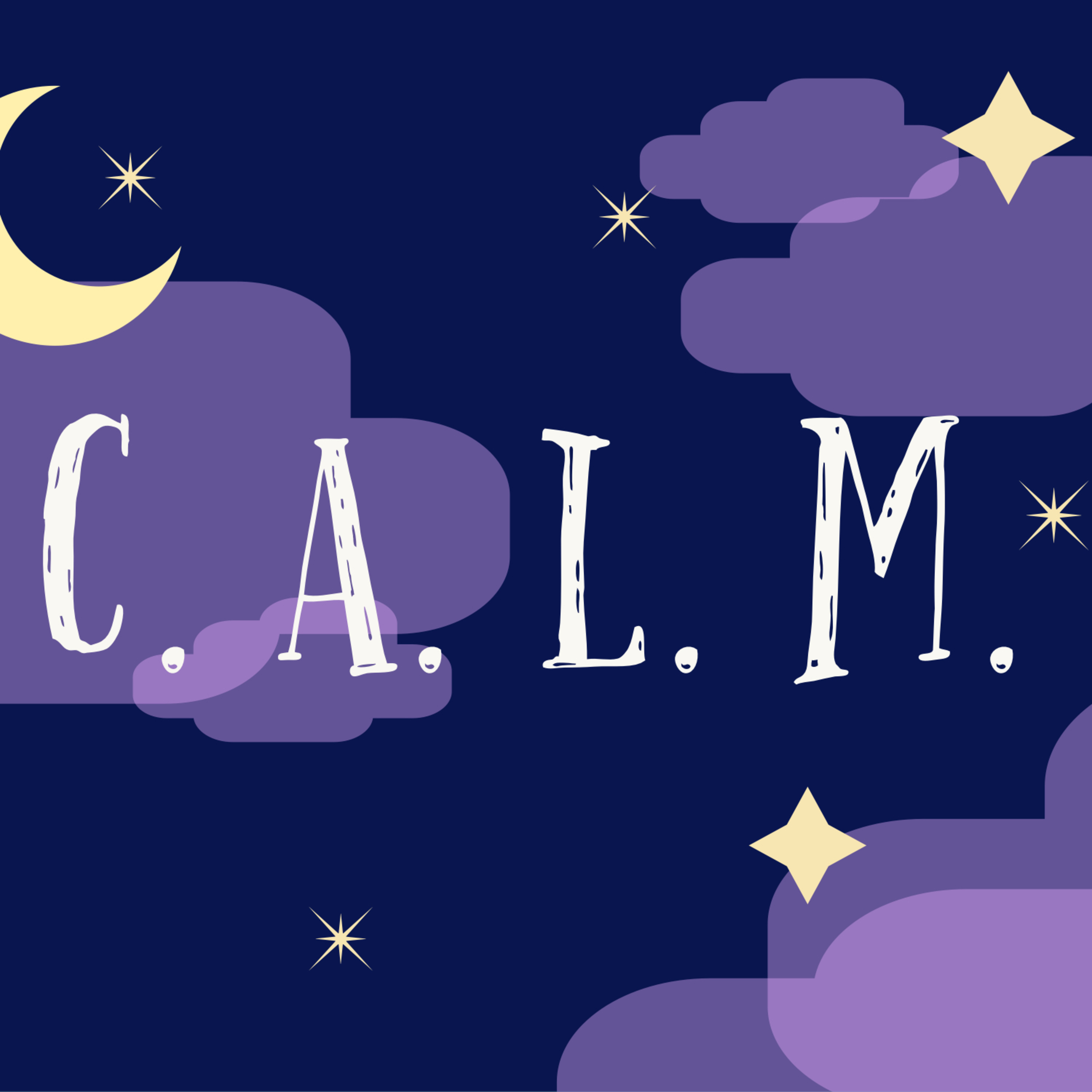 C.A.L.M.