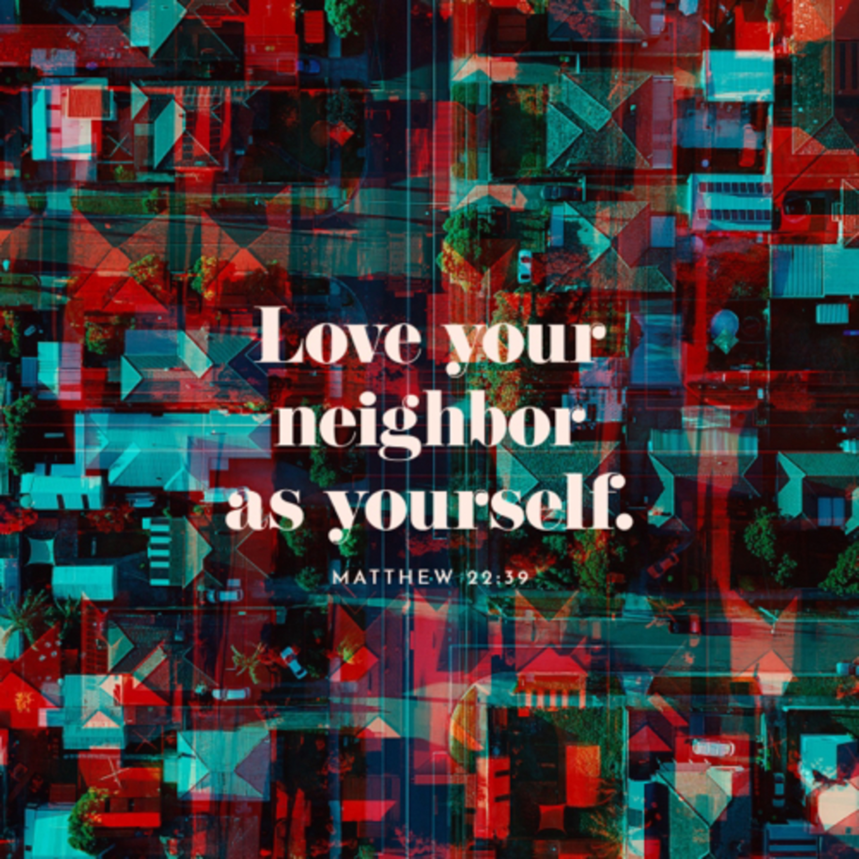 Love Your Neighbor