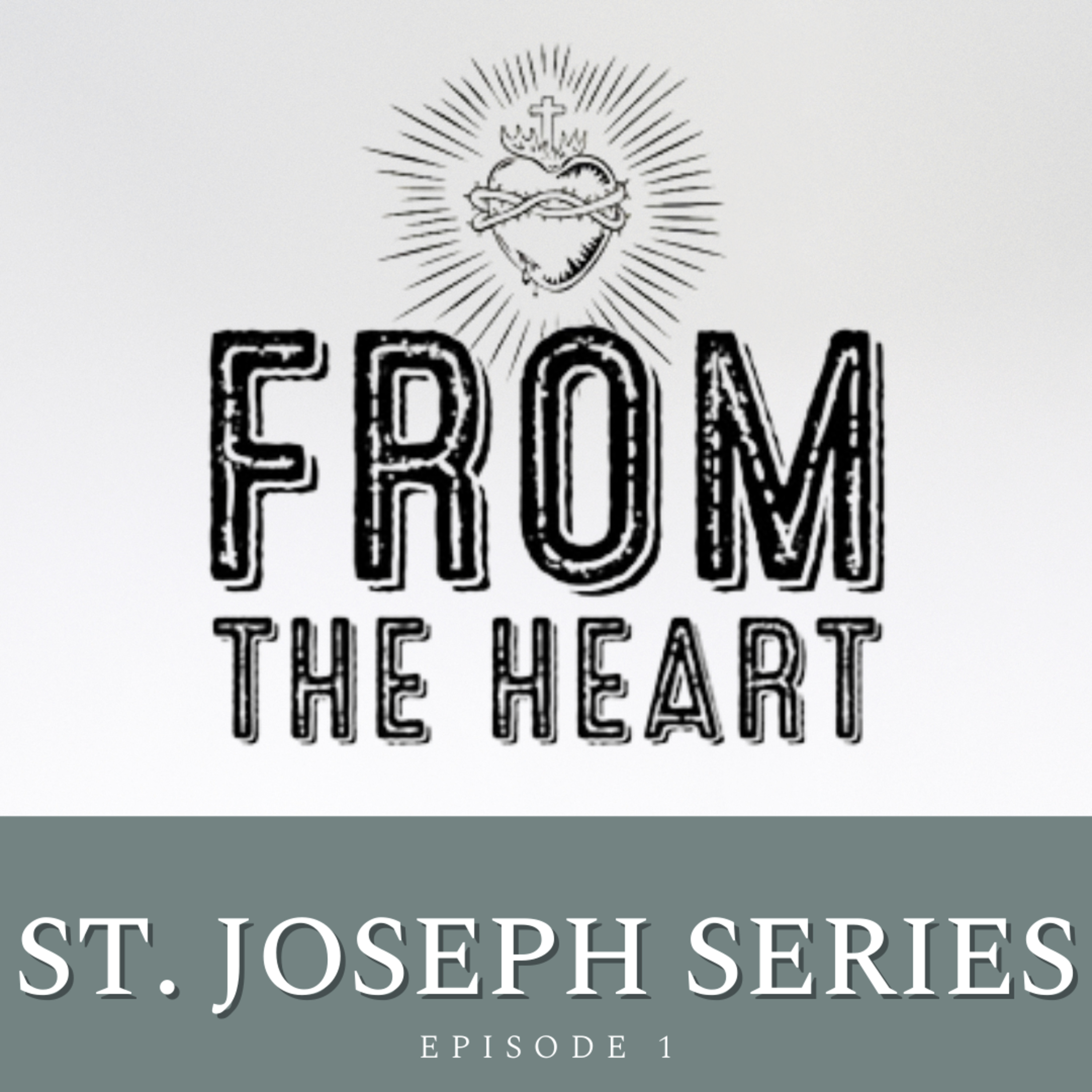 The Two Josephs - St. Joseph Series Ep. 1