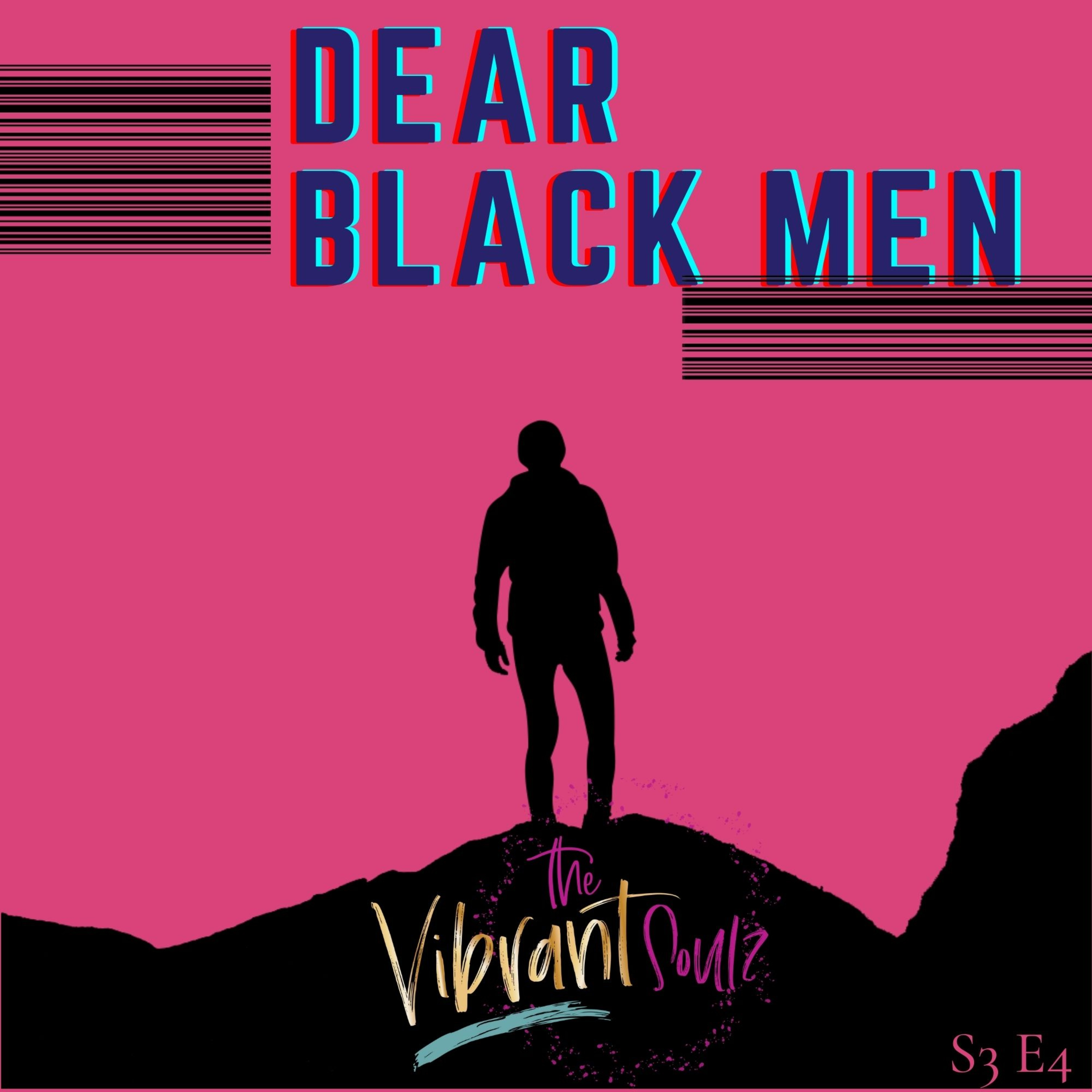 Dear Black Men episode artwork