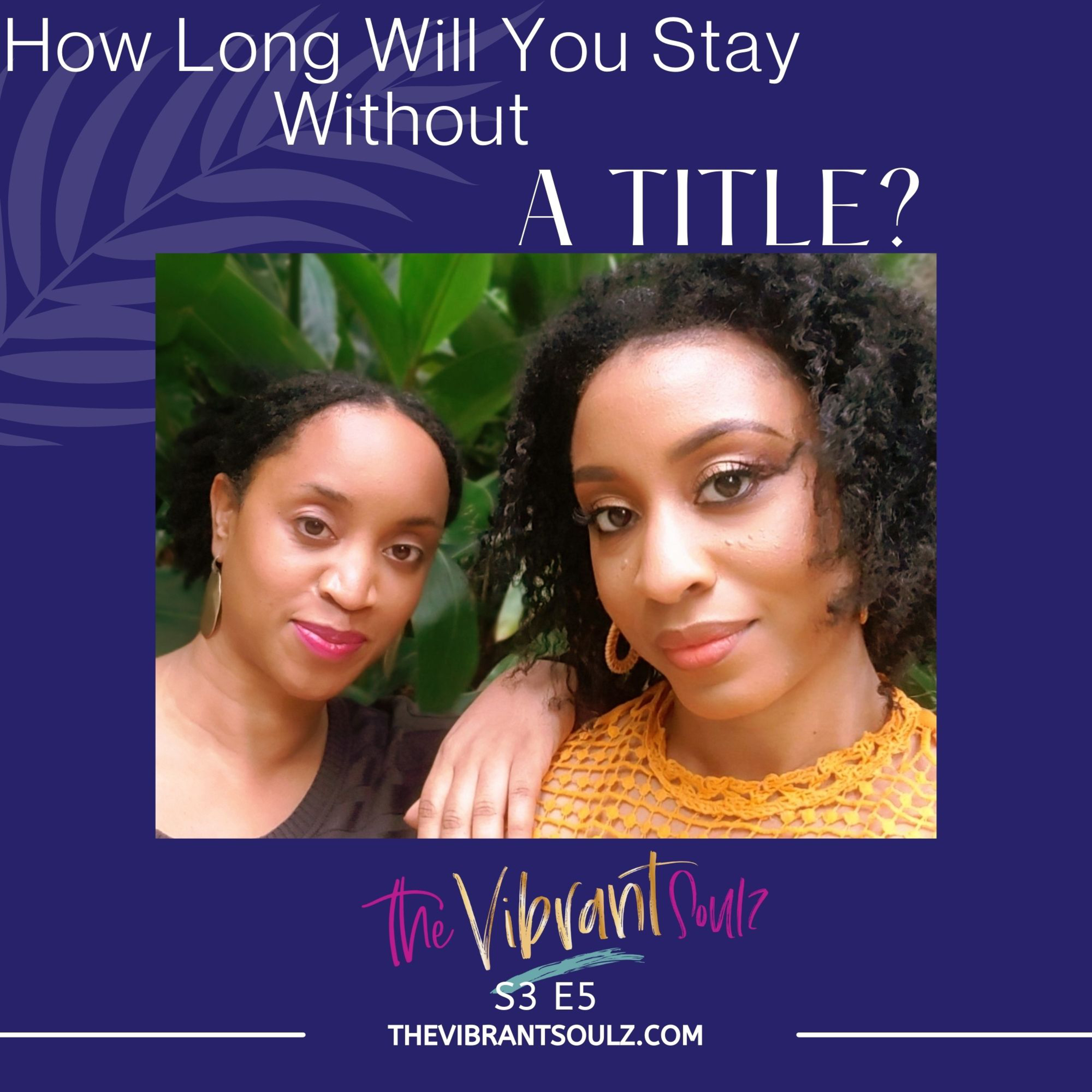 How Long Will You Stay Without A Title? episode artwork