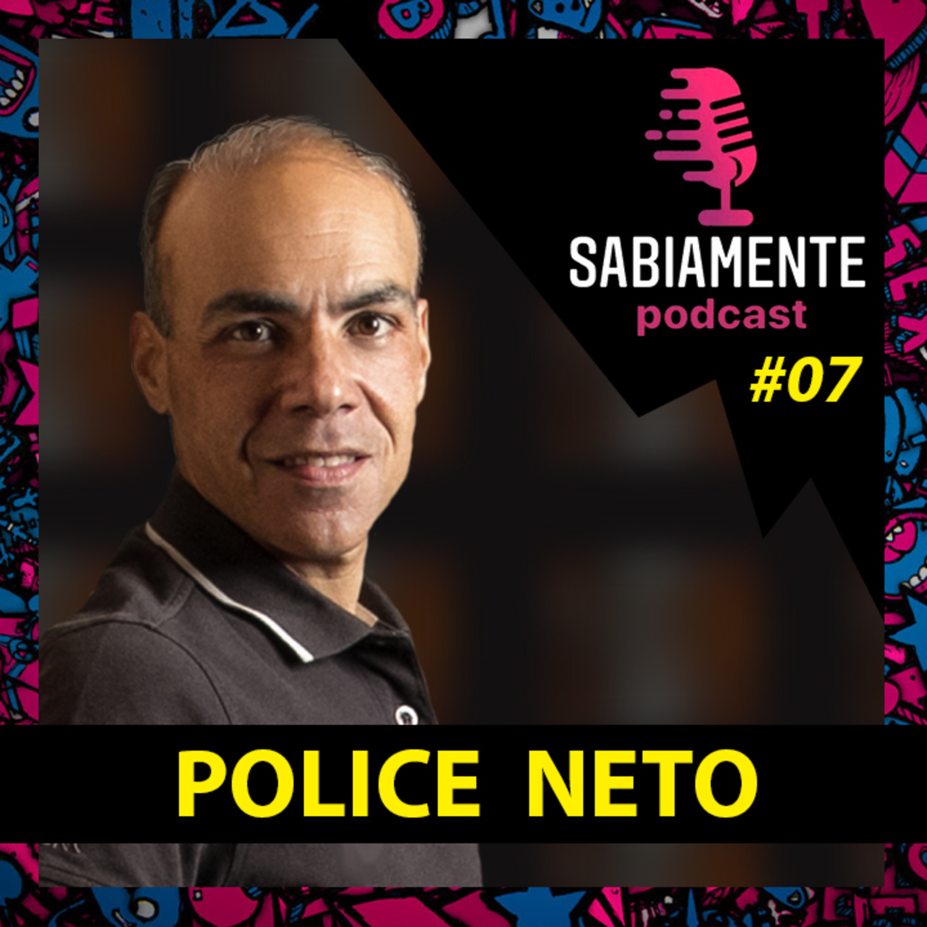 POLICE NETO - Sabiamente Podcast #07 episode artwork