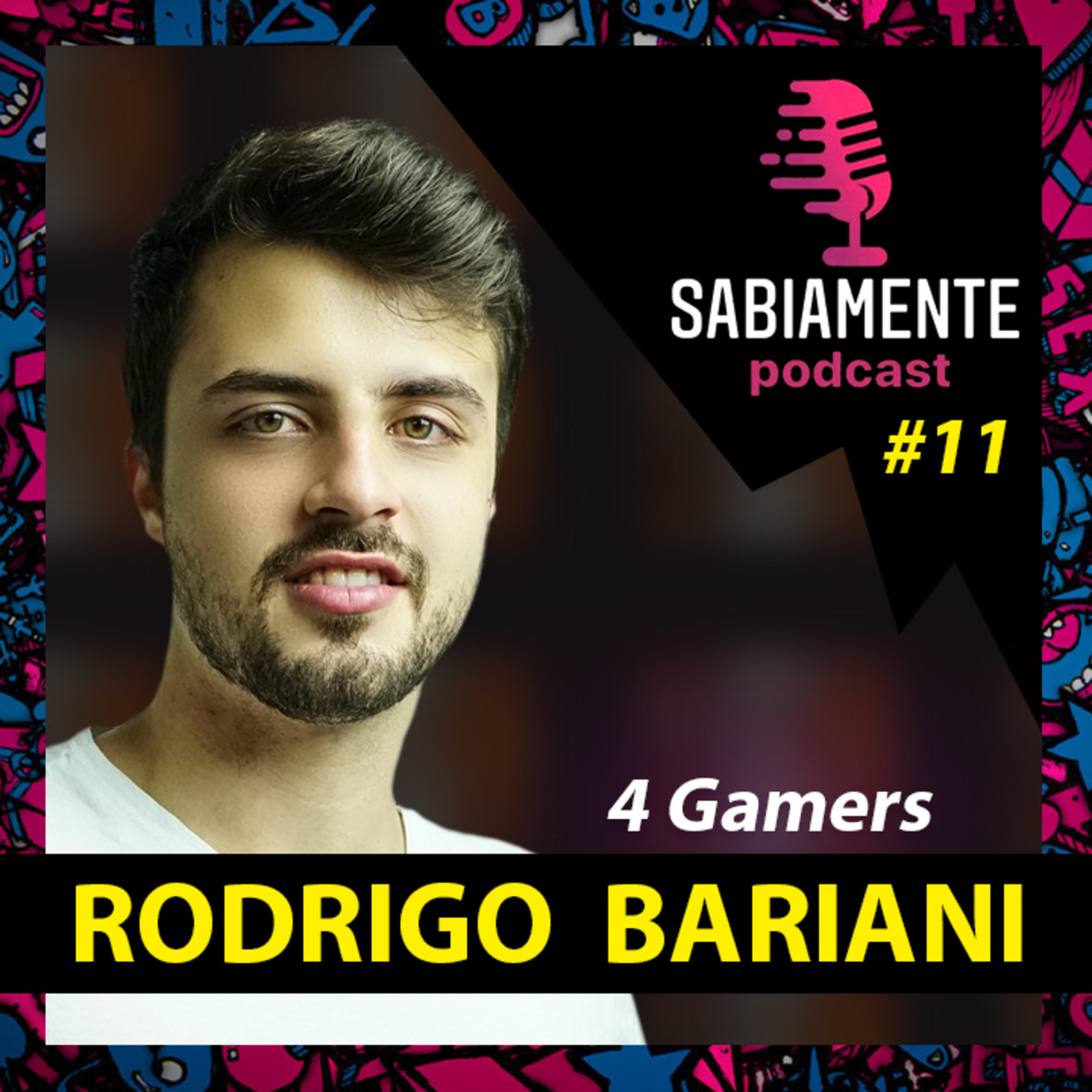 RODRIGO BARIANI ( 4Gamers ) - Sabiamente Podcast #11 episode artwork