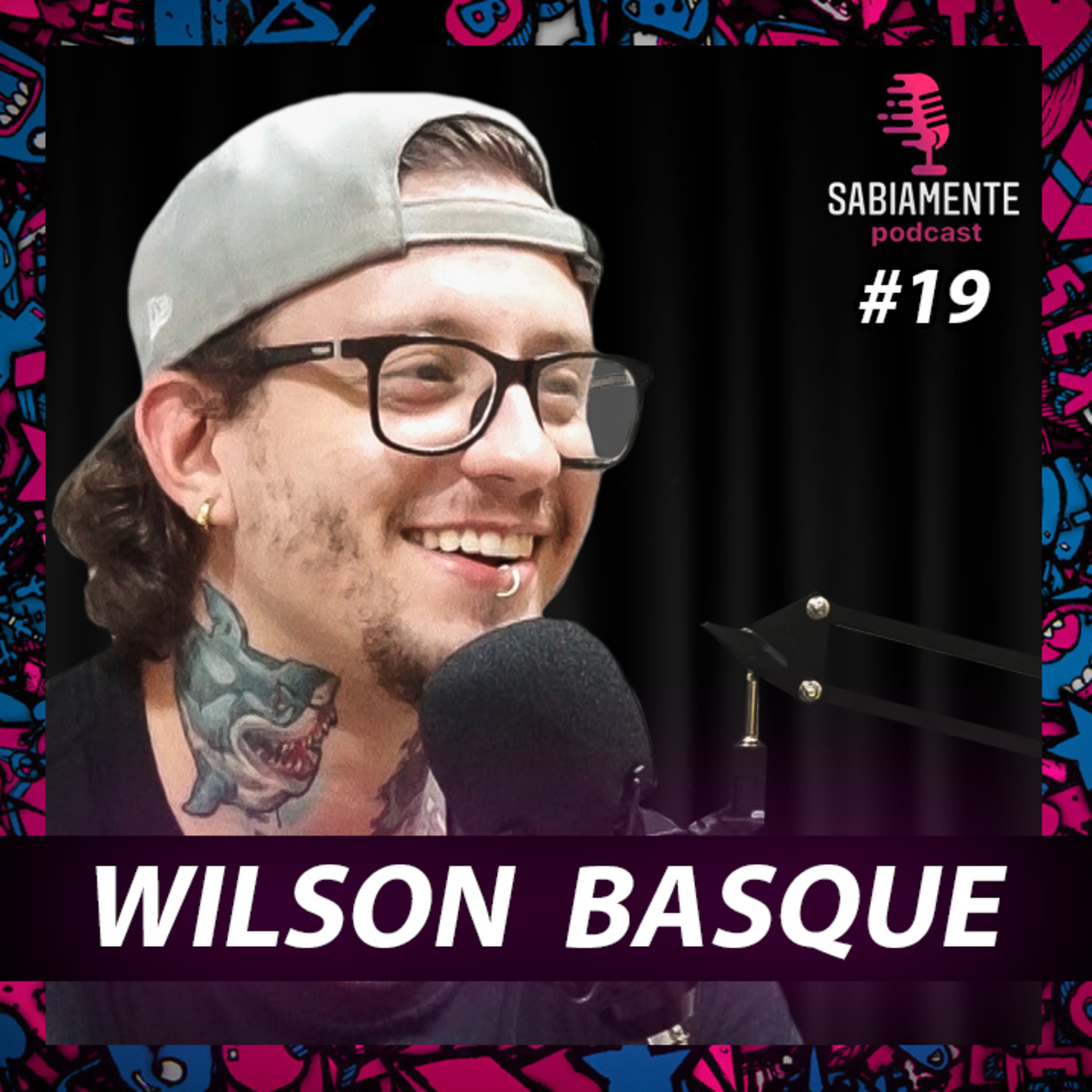 WILSON BASQUE ( Tatuador ) - Sabiamente Podcast #19 episode artwork