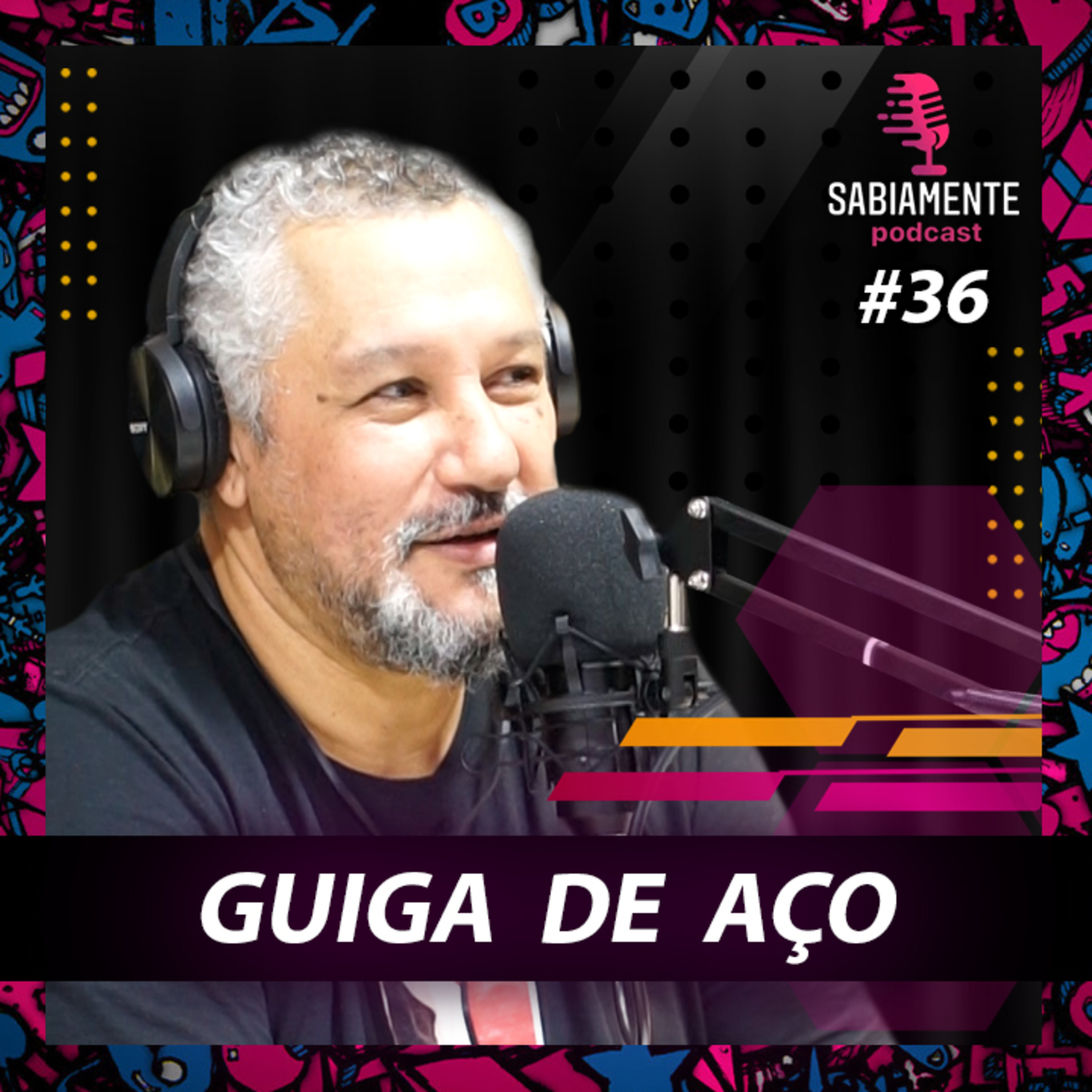 GUIGA DE AÇO ( Presidente FSPB ) - Sabiamente Podcast #36 episode artwork