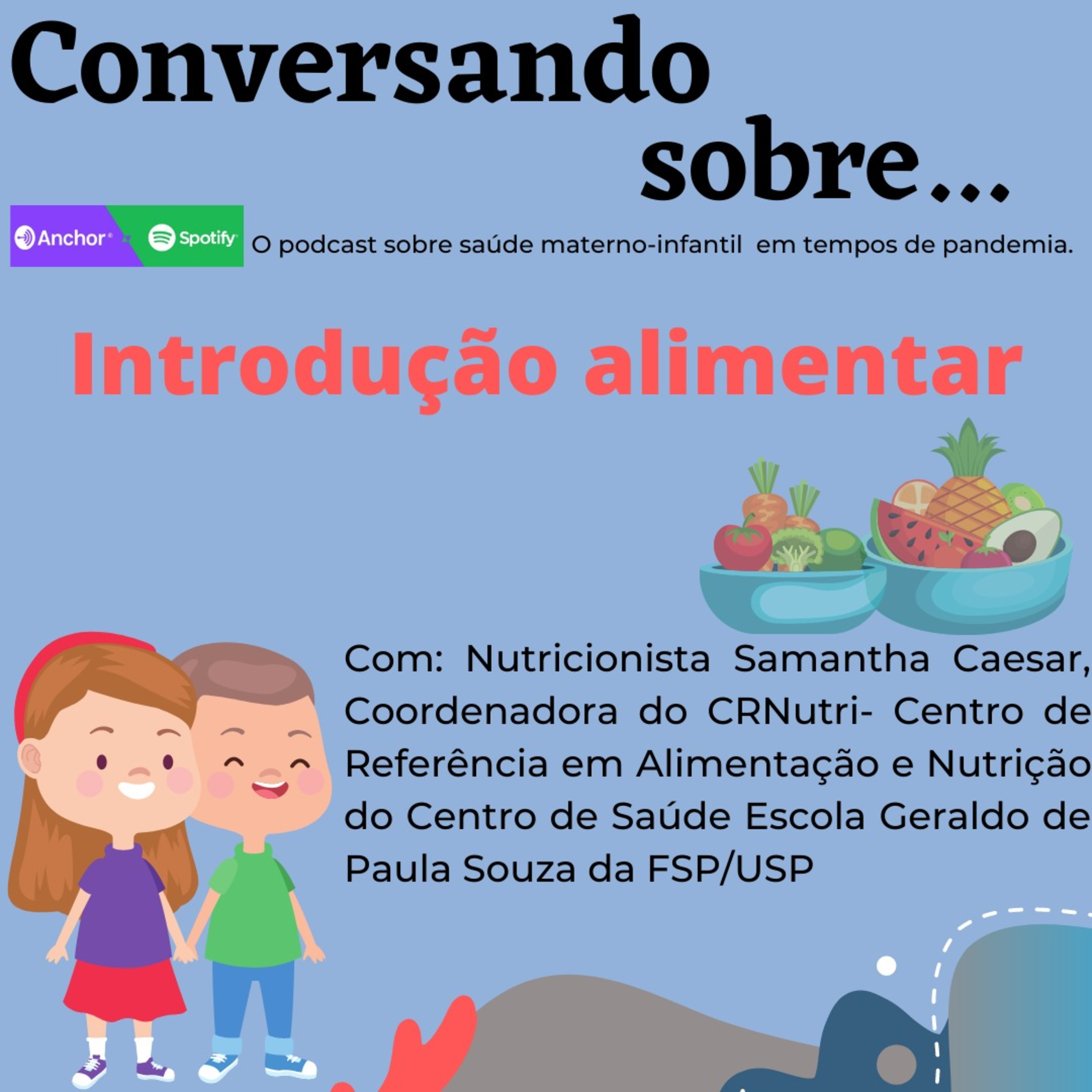 Conversando sobre... o podcast sobre saúde da mulher e da criança em tempos de pandemia.