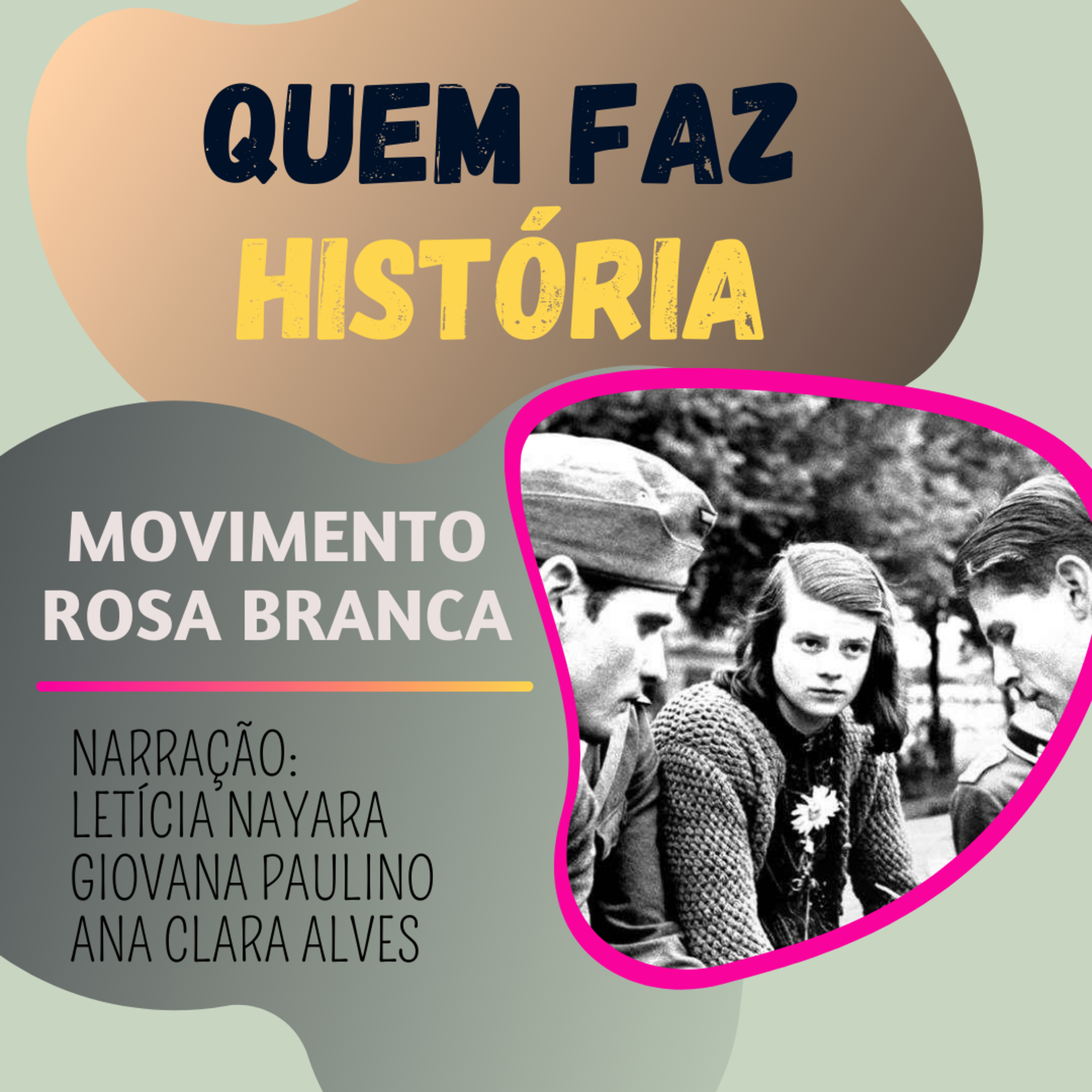 QUEM FAZ HISTÓRIA