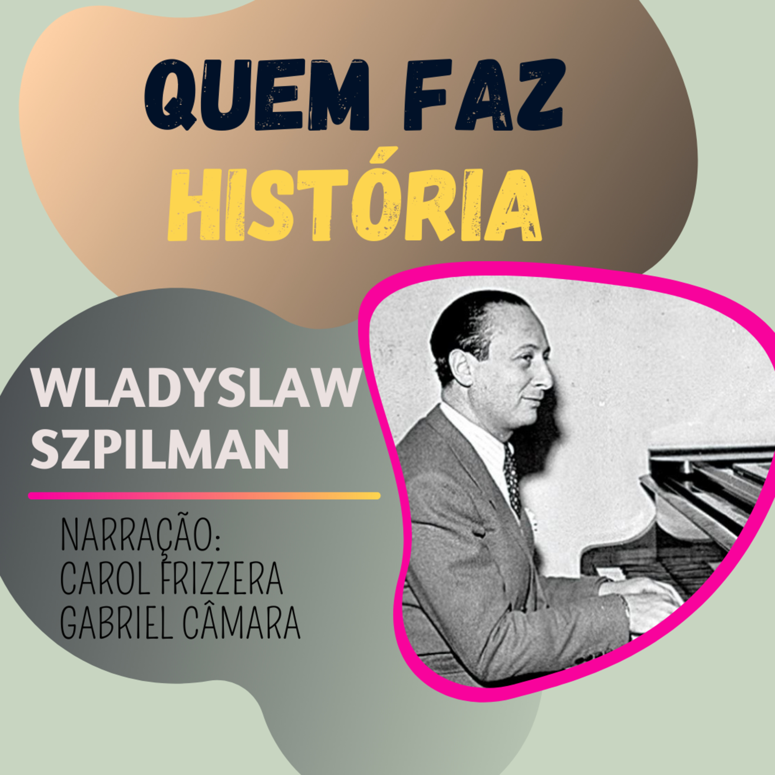 QUEM FAZ HISTÓRIA