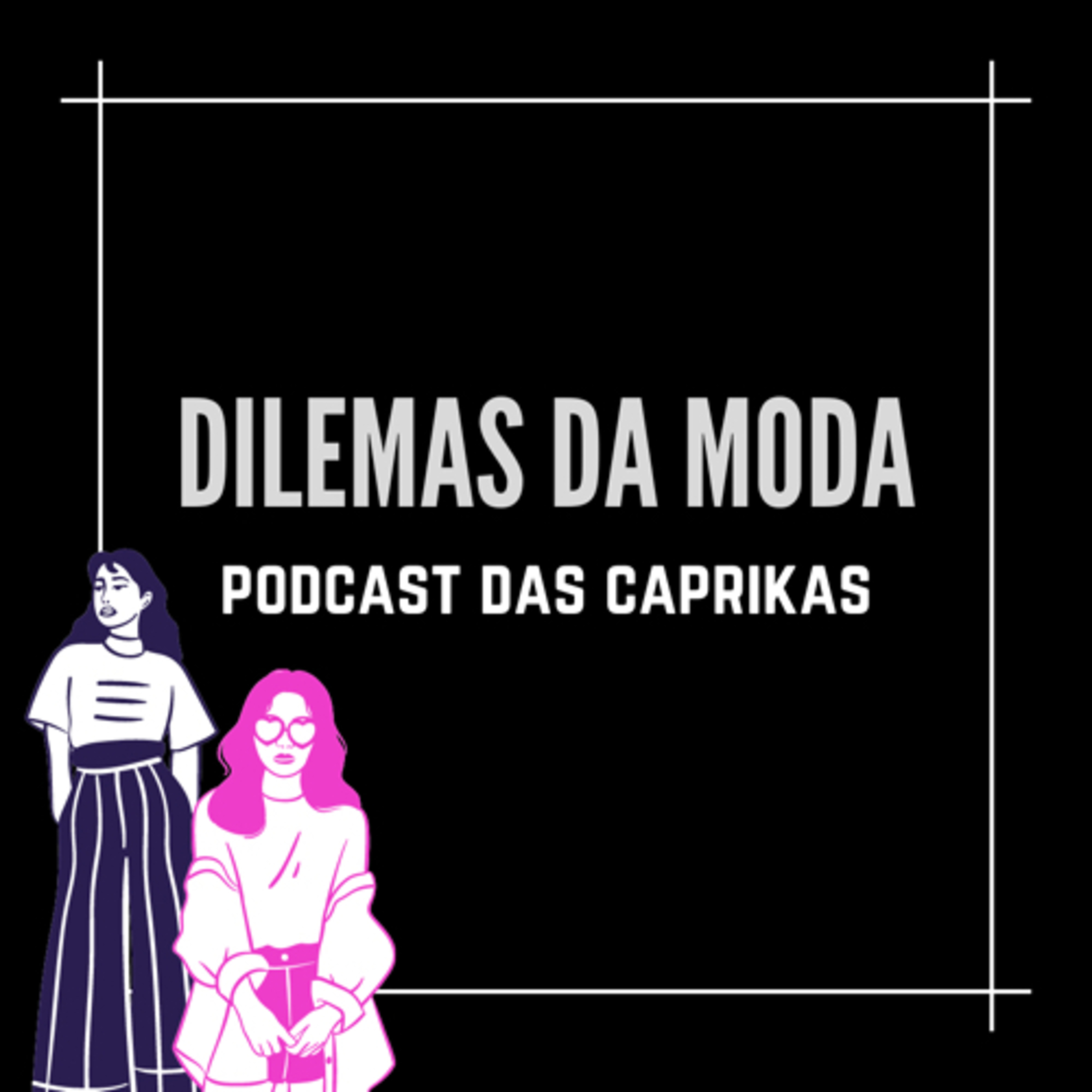 Podcast das Caprikas