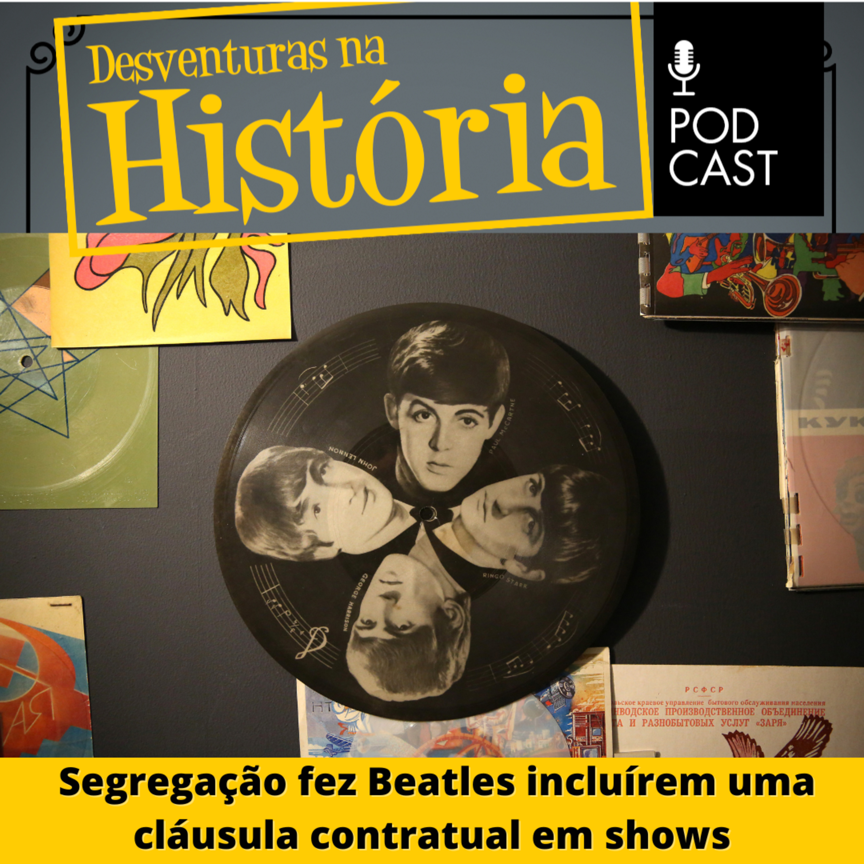 #42 Desventuras na História: Segregação fez Beatles incluírem uma cláusula contratual em shows