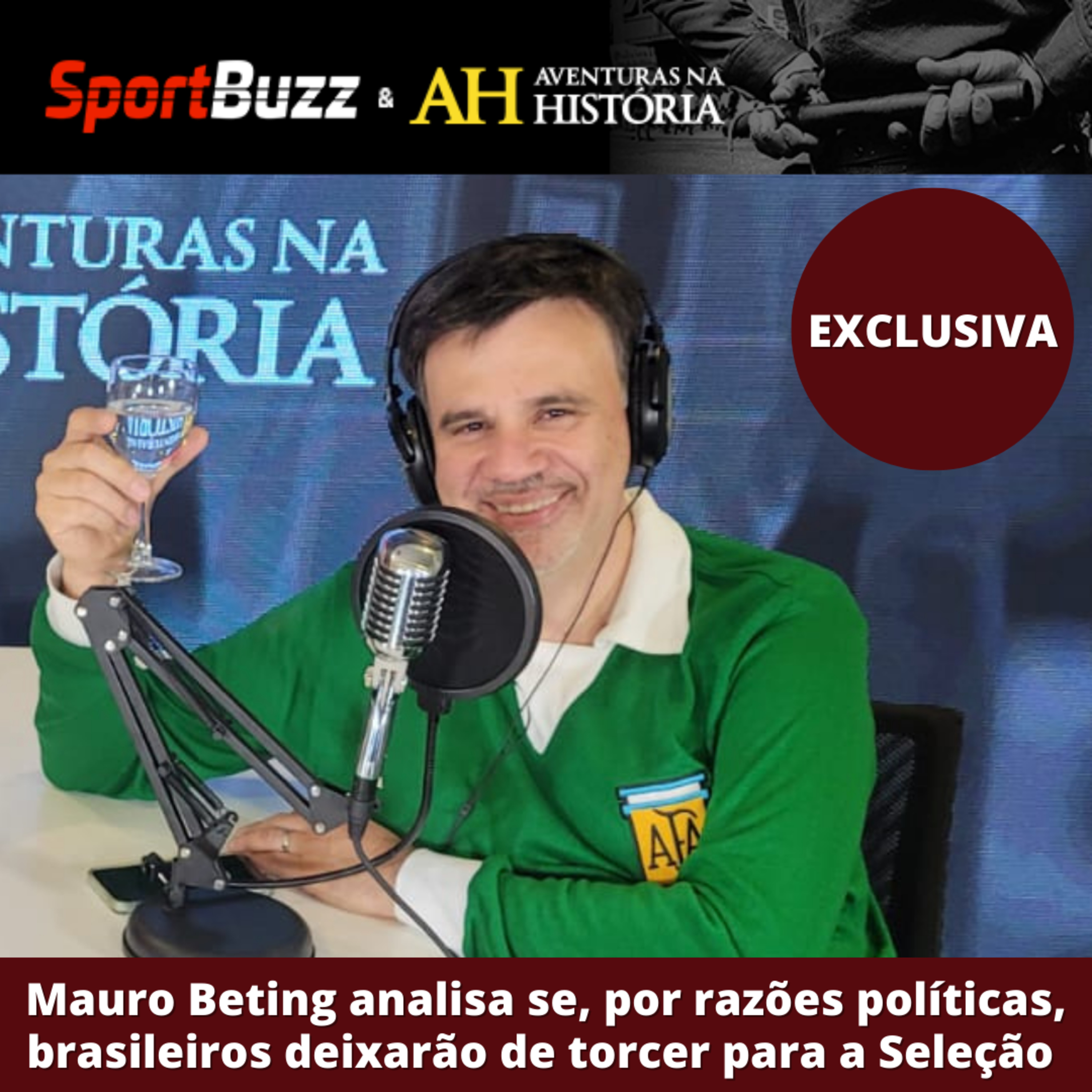 #01 Anos de Chumbo F.C: Mauro Beting analisa se, por razões políticas, brasileiros deixarão de torcer para a Seleção