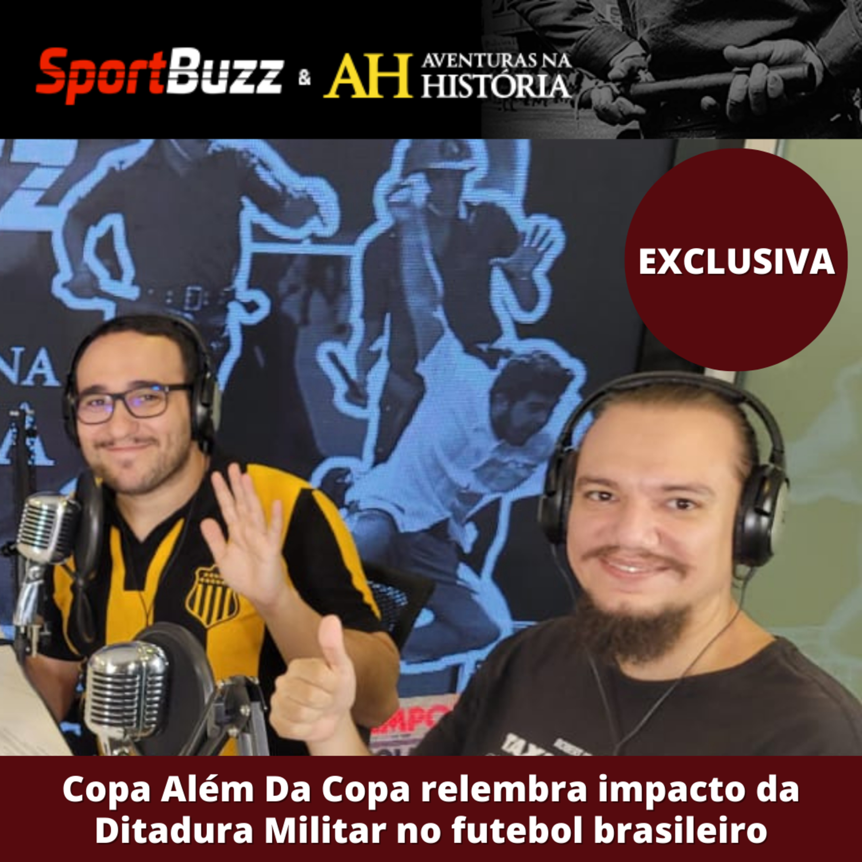 #02 Anos de Chumbo F.C: Copa Além Da Copa relembra impacto da ditadura militar no futebol brasileiro