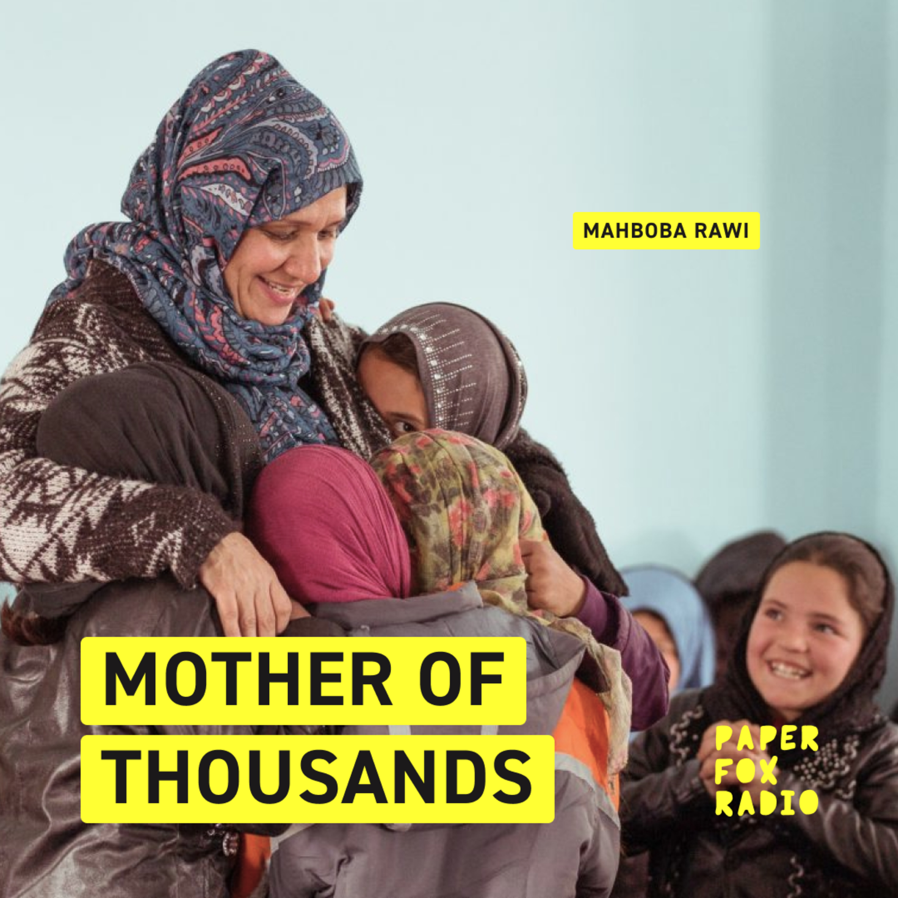 Mother of Thousands: Mahboba Rawi