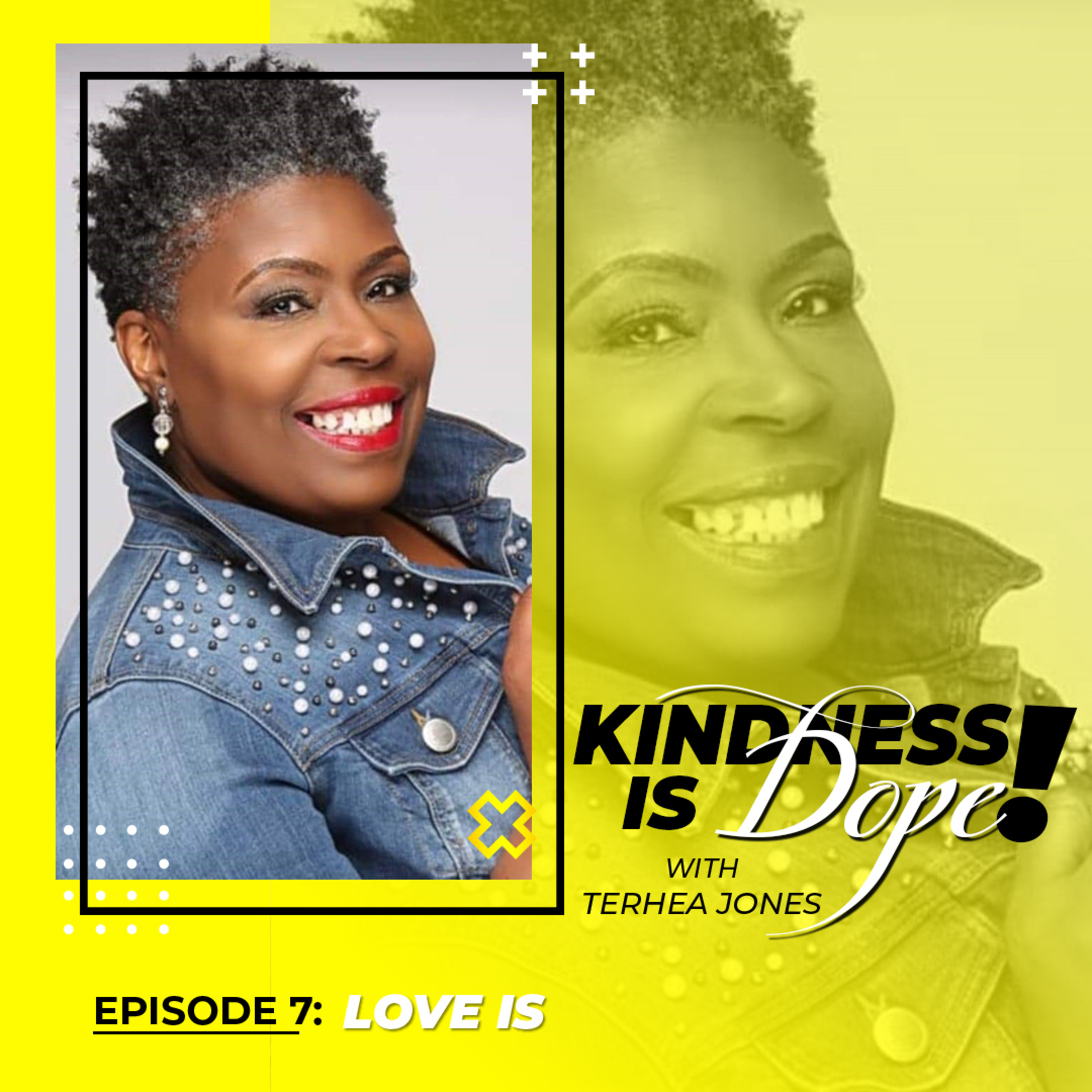 Kindness is Dope with Terhea Jones