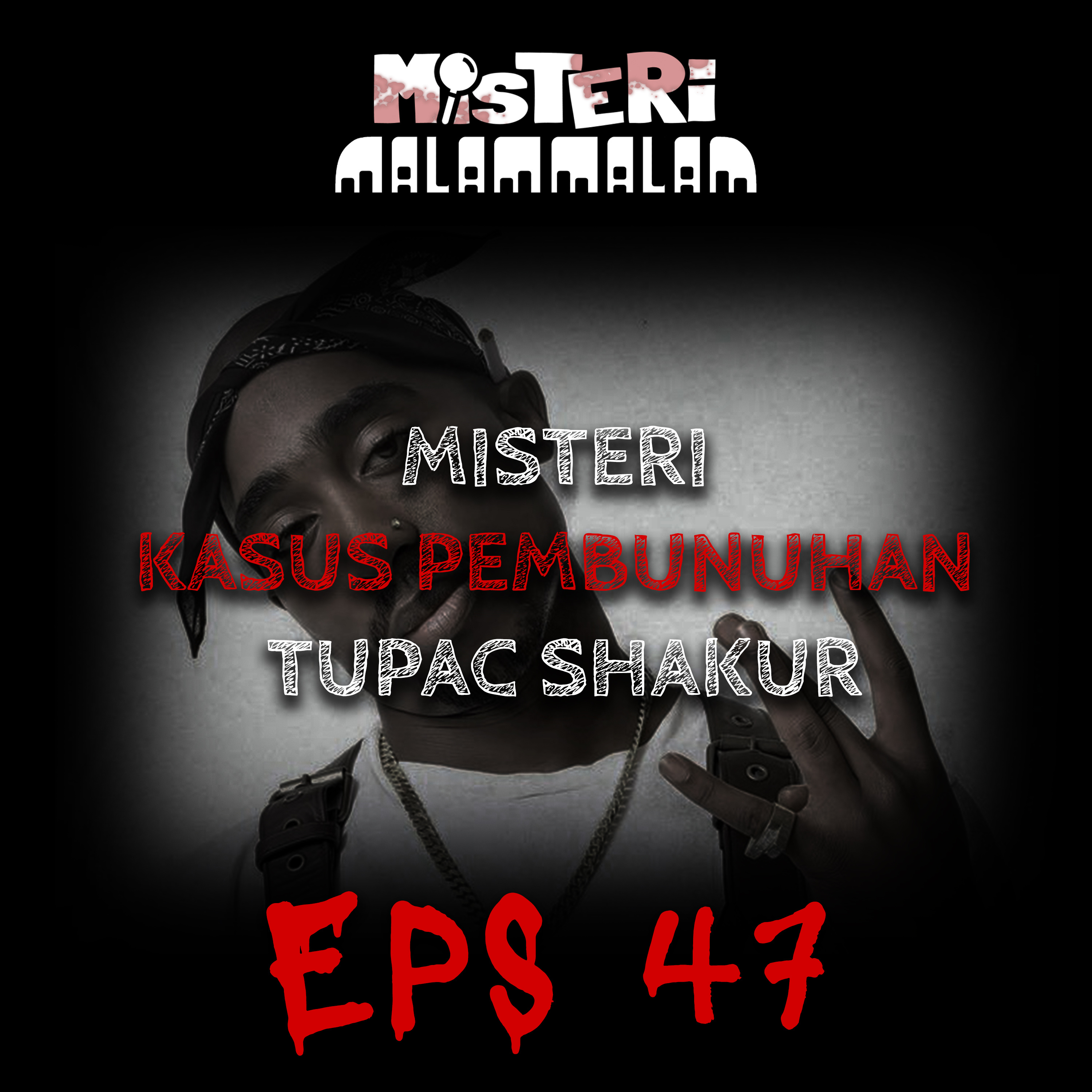 Misteri Malam Ep.47: Misteri Pembunuhan Rapper Legendaris, Tupac Shakur