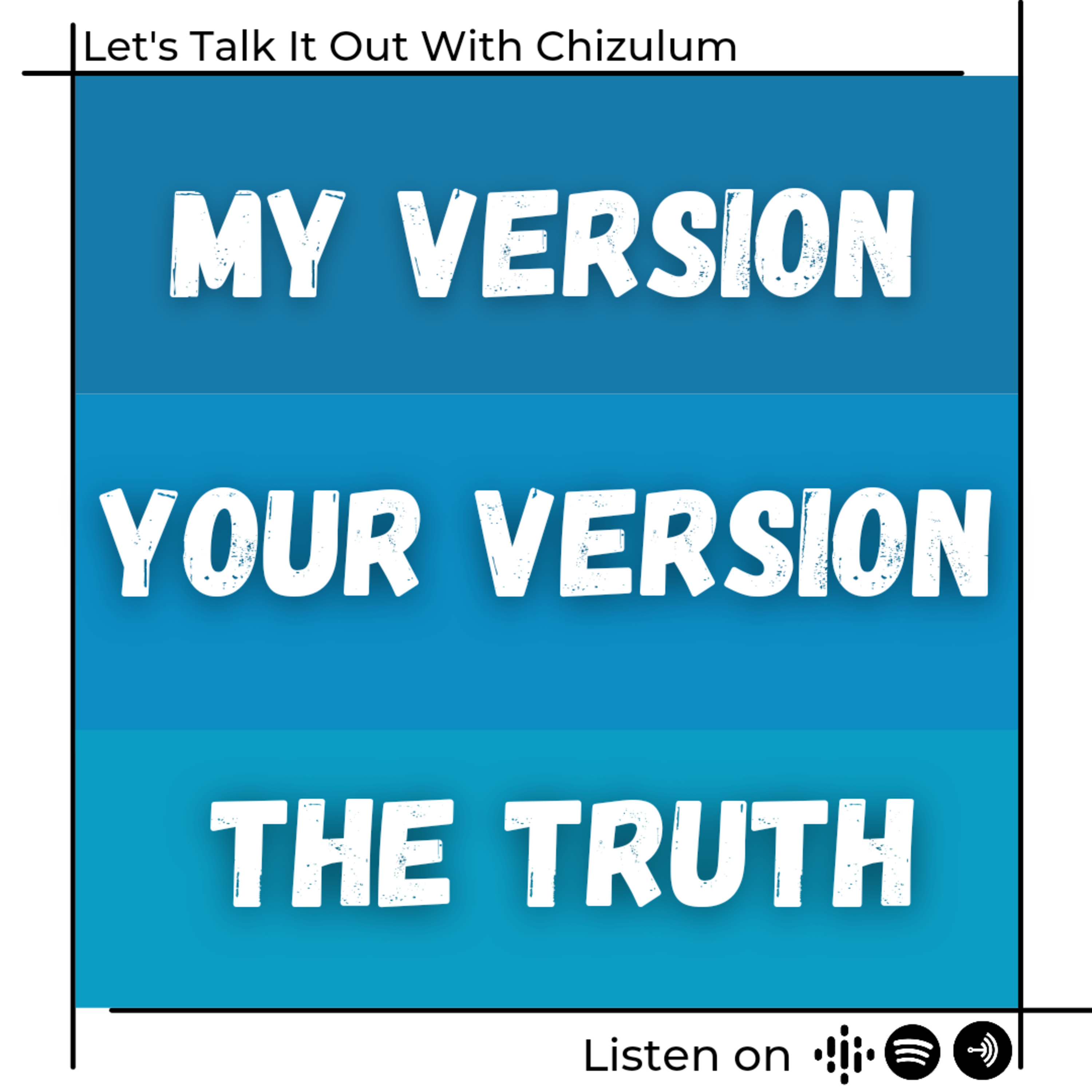 My Version, Your Version, The Truth II episode artwork