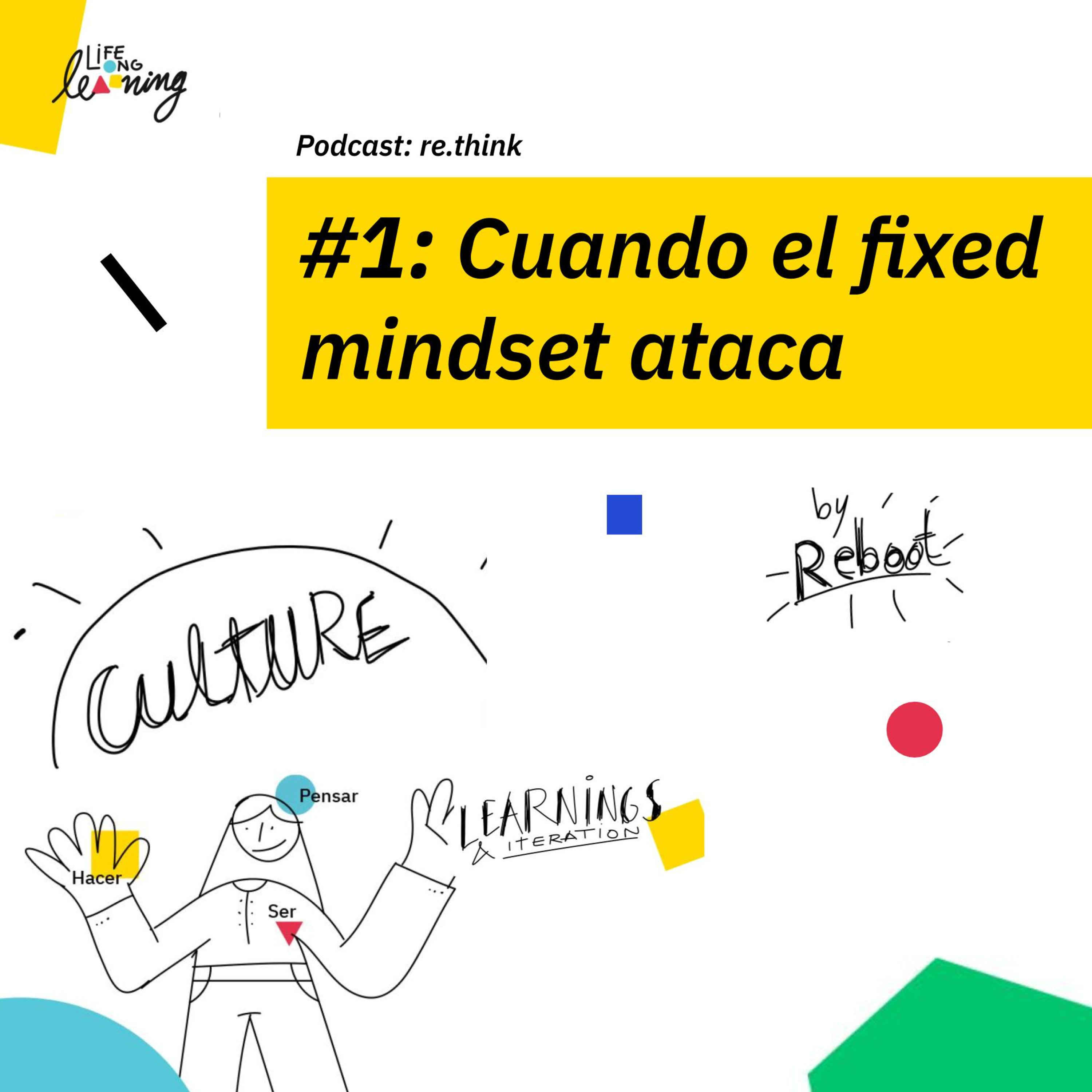 #1: Cuando el fixed mindset ataca